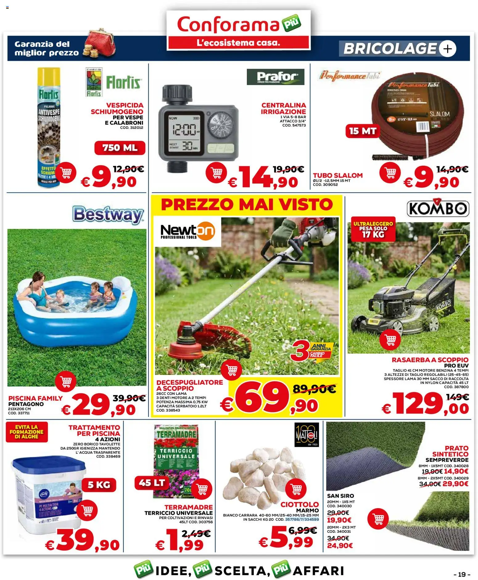 Volantino Conforama del 04.06.2026 | Pagina: 19 | Prodotti: Tubo, Piscina, Rasaerba, Terriccio