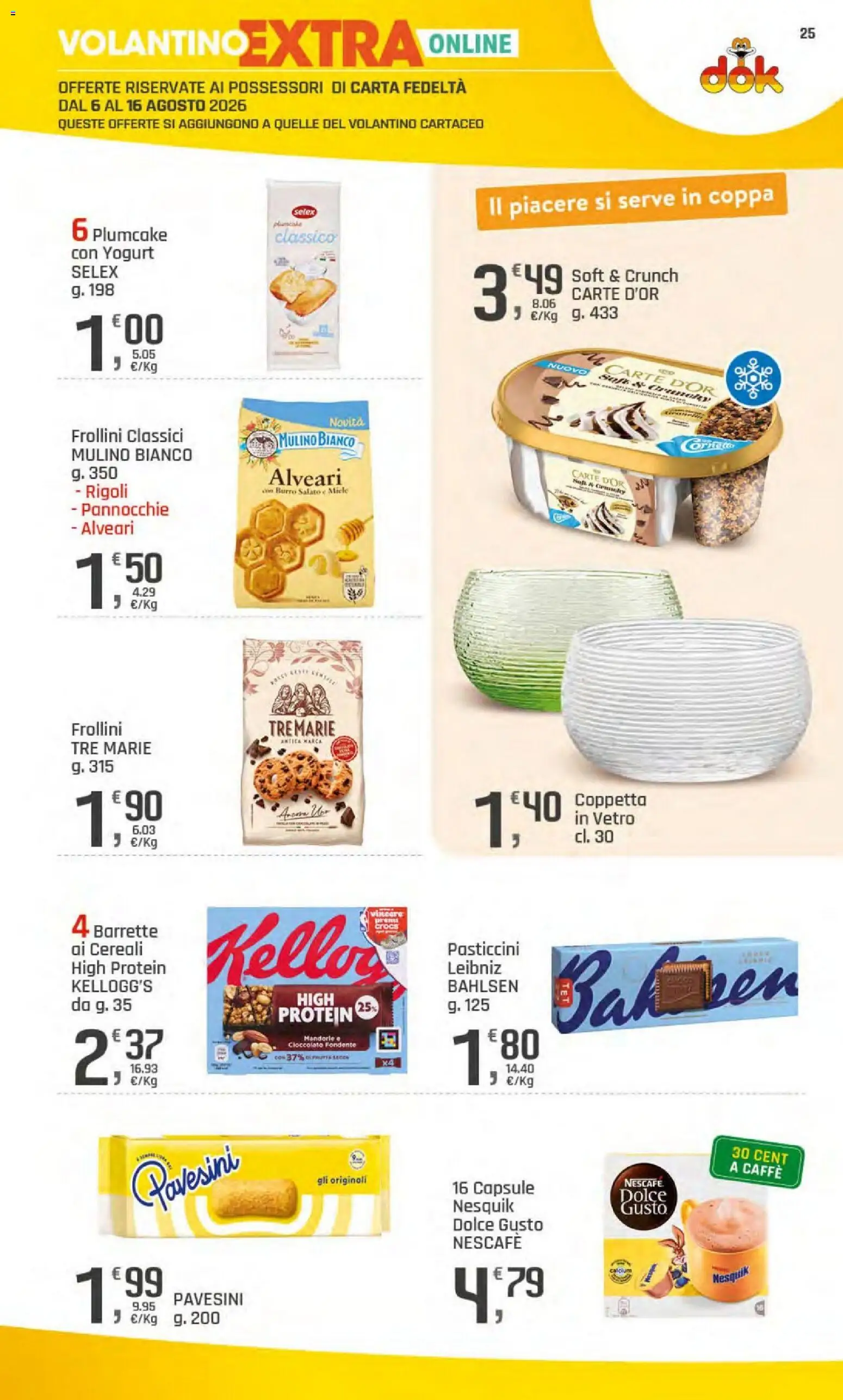 Volantino DOK del 06/08/2026 | Pagina: 25 | Prodotti: Yogurt, Pasticcini, Cereali, Mandorle