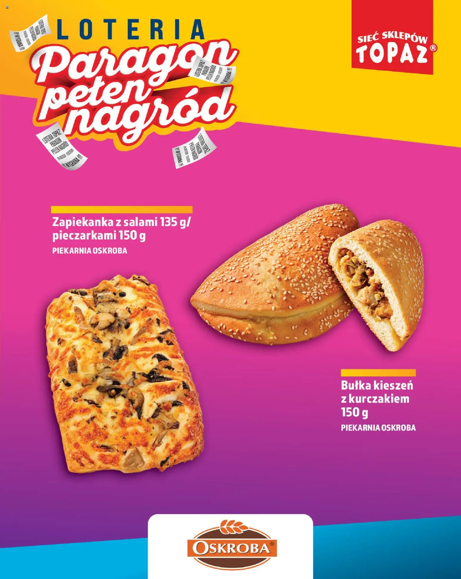 Topaz gazetka - Loteria Paragonowa od 24.08.2026 | Strona: 15 | Produkty: Zapiekanka, Piekarnia, Bułka, Salami