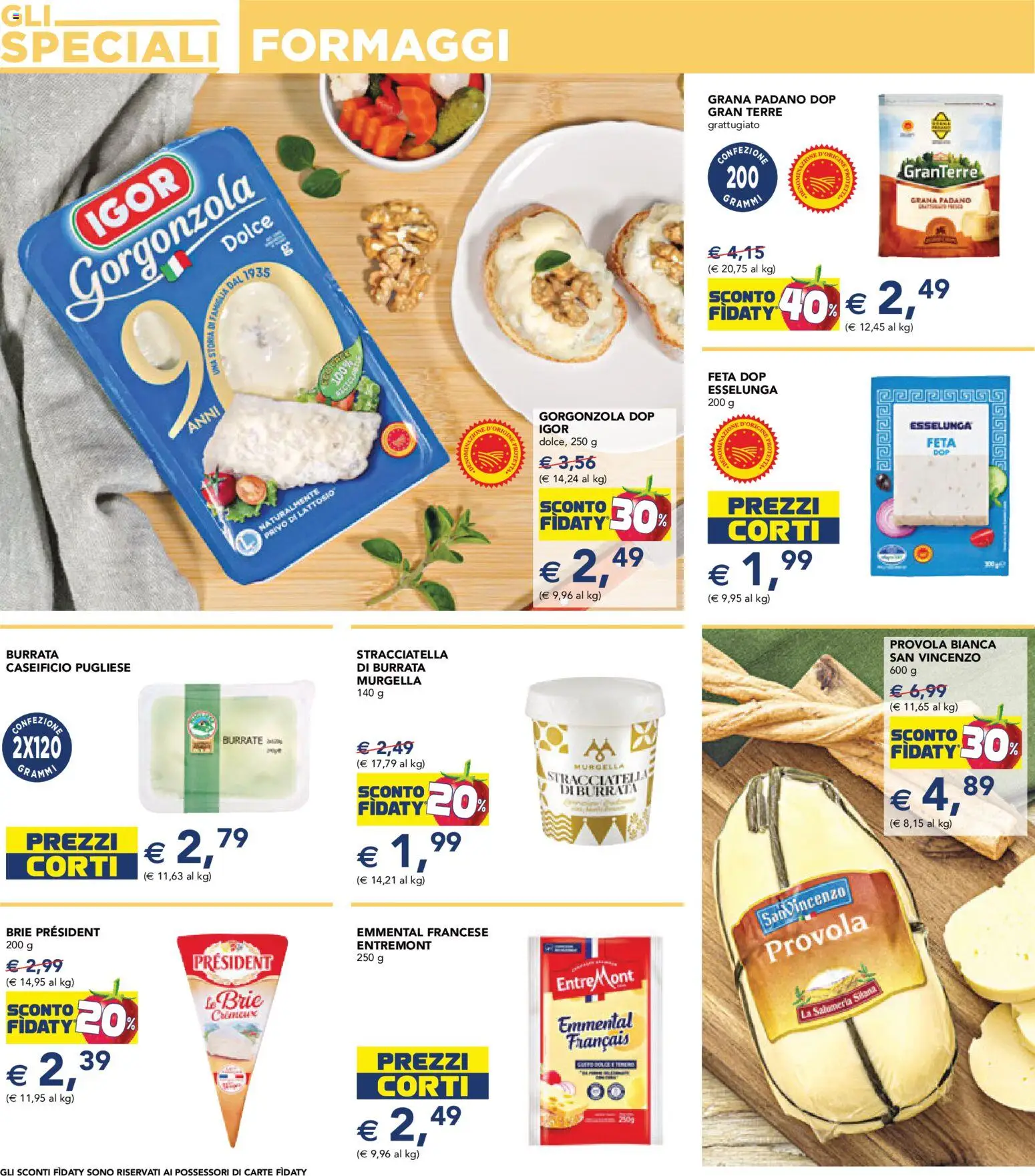 Volantino Esselunga S del 07.05.2026 | Pagina: 18 | Prodotti: Grana Padano, Provola, Feta, Stracciatella