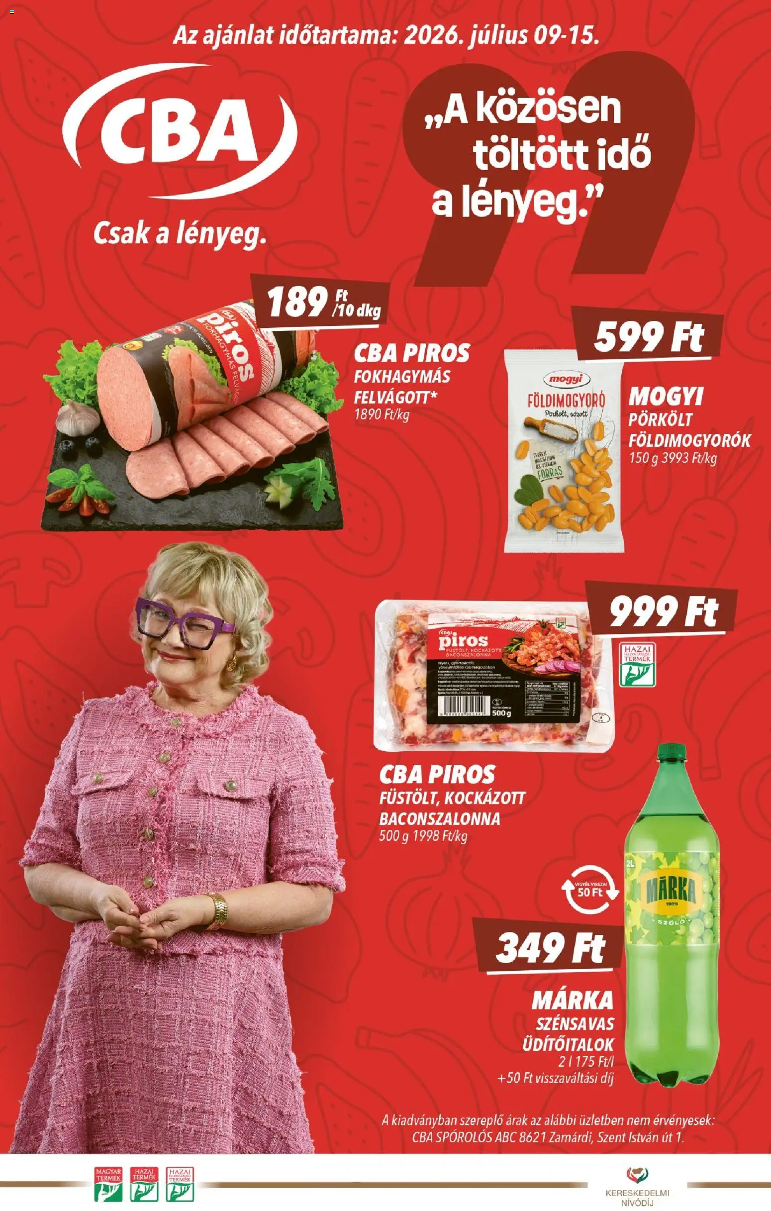 CBA akciós ujság - amely érvényes a következő dátumtól: 2026.07.09. | Oldal: 1 | Termékek: Szőlő, Földimogyoró