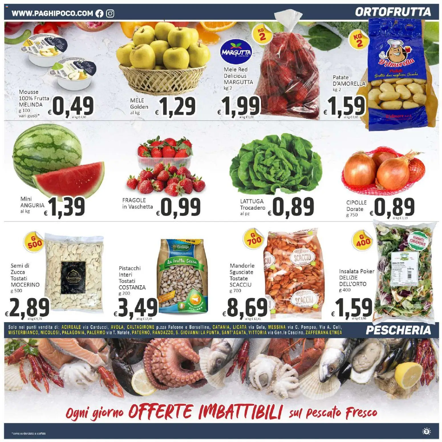 Volantino Paghi Poco del 08.05.2026 | Pagina: 3 | Prodotti: Insalata, Frutta, Zucca, Lattuga