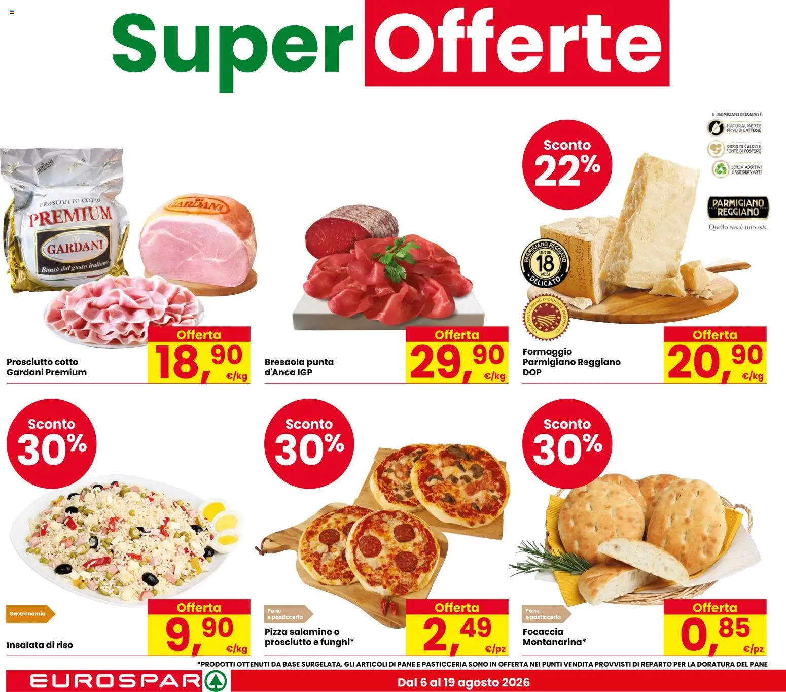 Volantino Eurospar del 06/08/2026 | Pagina: 6 | Prodotti: Pizza, Focaccia, Formaggio, Parmigiano reggiano