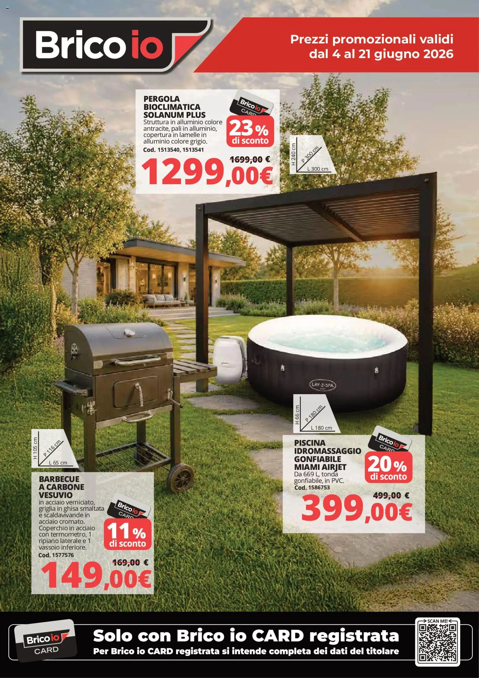 Volantino Brico io del 04.06.2026 | Pagina: 1 | Prodotti: Barbecue, Piscina, Griglia, Vassoio