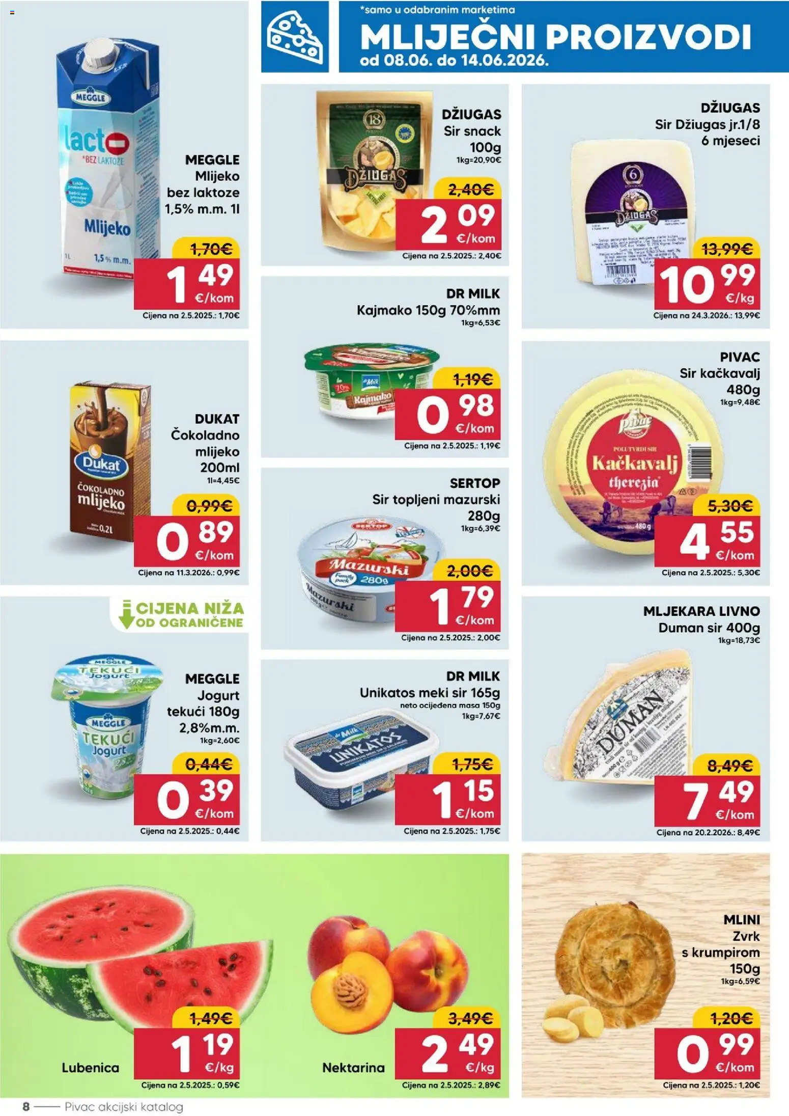 Pivac katalog | vrijedi od 08.06.2026 | Stranica: 8 | Proizvodi: Sir, Jogurt, Džiugas, Lubenica