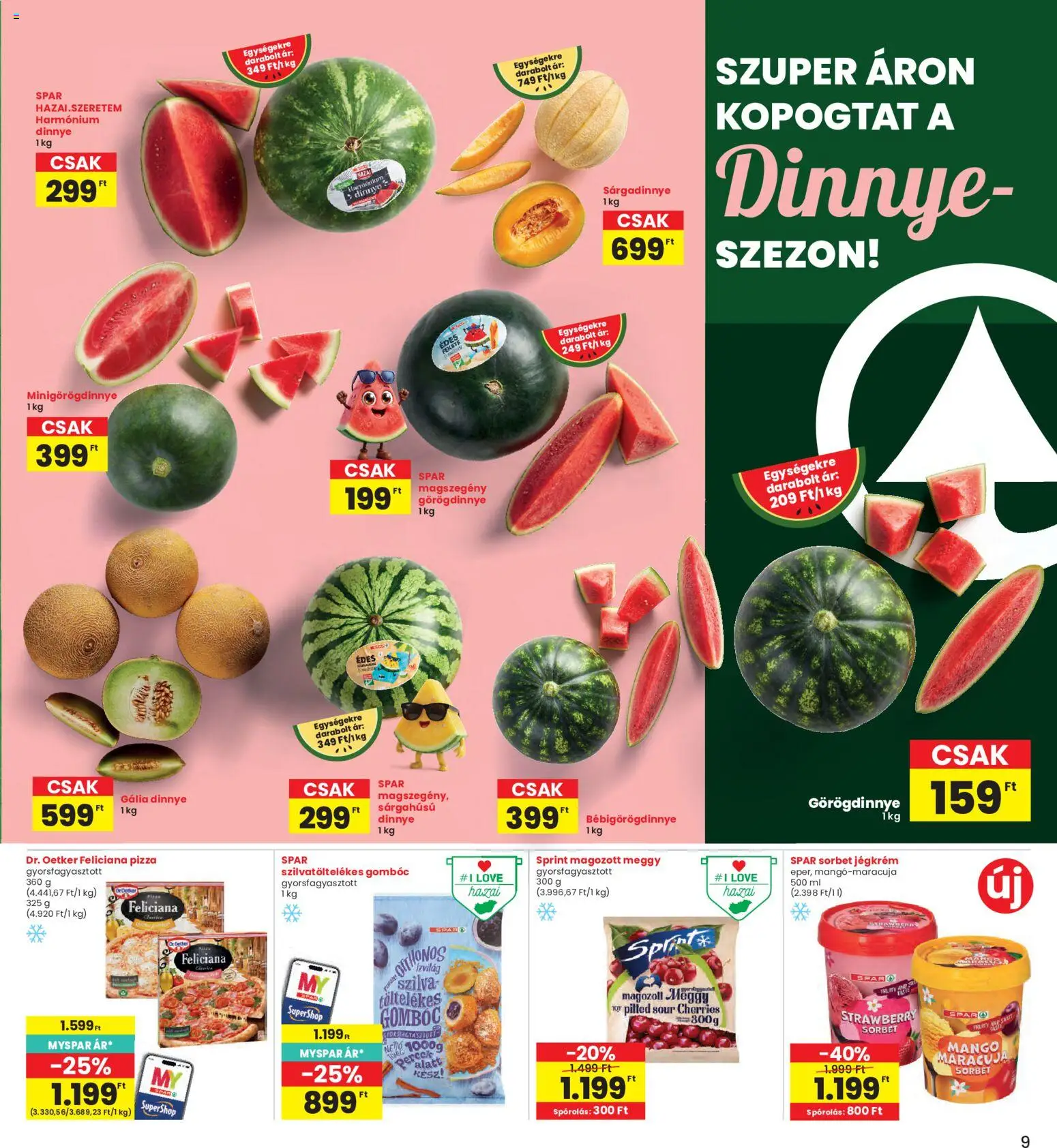 Interspar akciós ujság - amely érvényes a következő dátumtól: 2026.07.23. | Oldal: 9 | Termékek: Dinnye, Pizza, Gyorsfagyasztott, Mangó