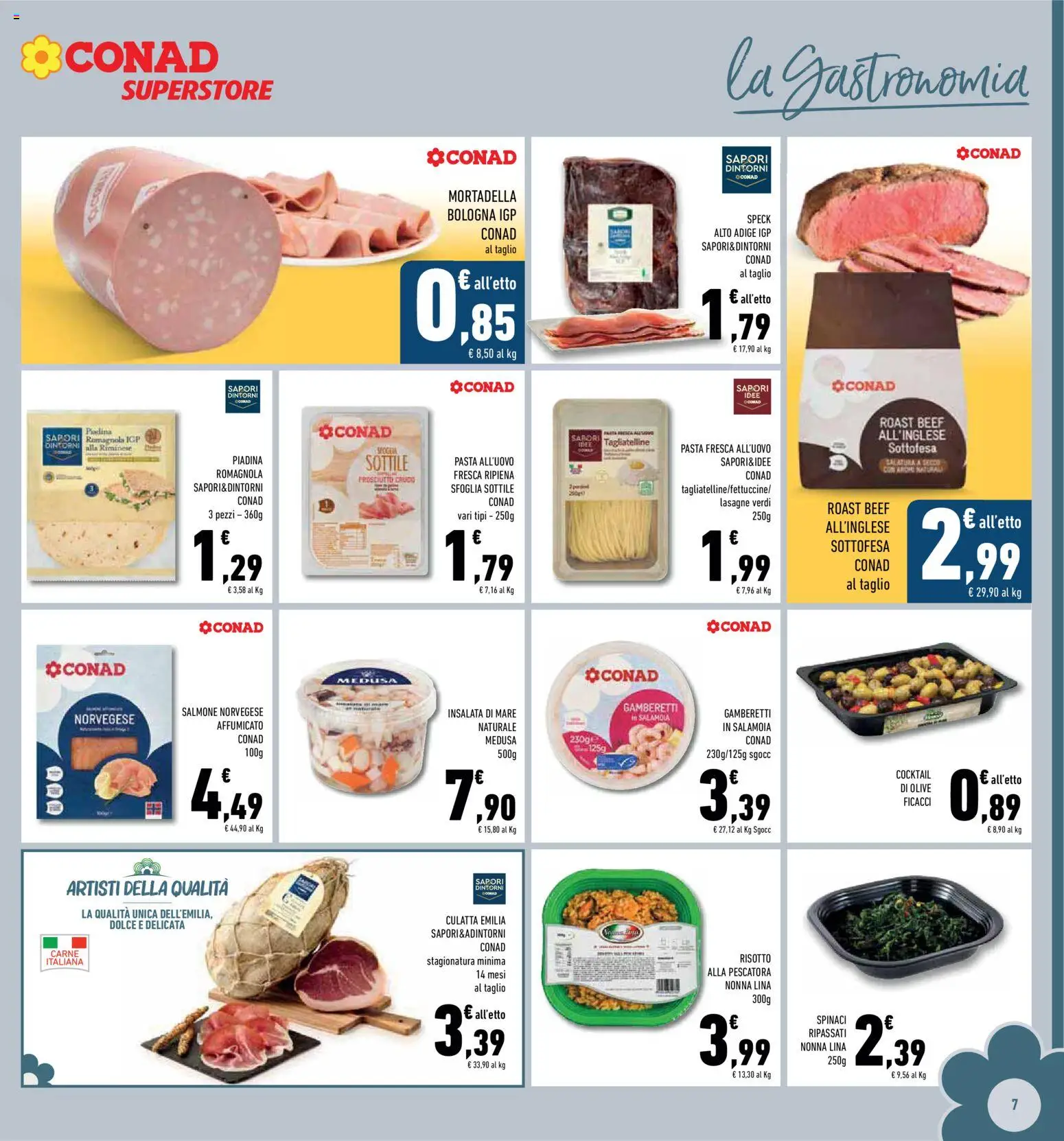 Volantino Conad del 06.05.2026 | Pagina: 7 | Prodotti: Prosciutto Crudo, Olive, Prosciutto, Piadina