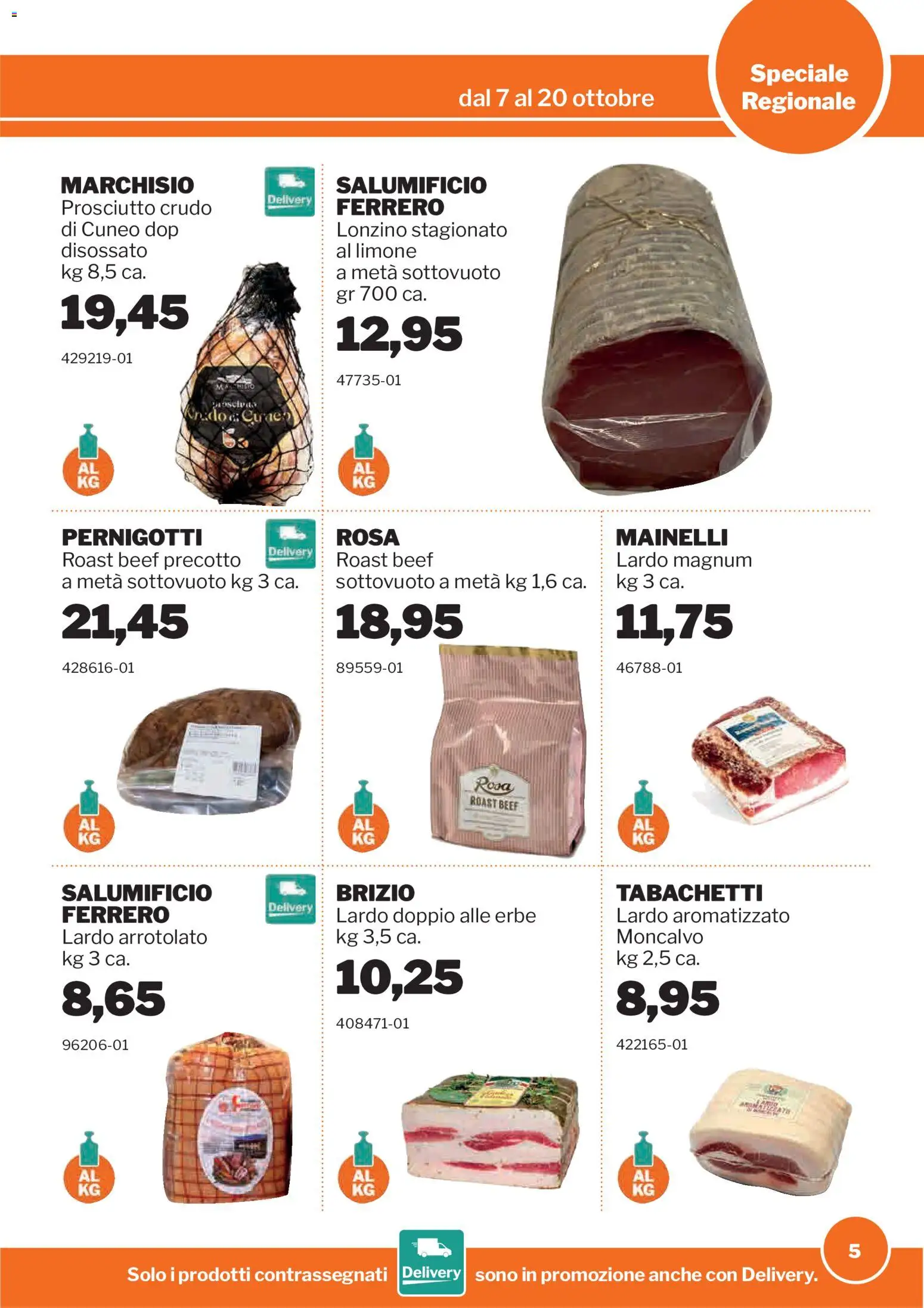Volantino Sogegross del 07/10/2026 | Pagina: 5 | Prodotti: Prosciutto Crudo, Erbe, Magnum, Lardo