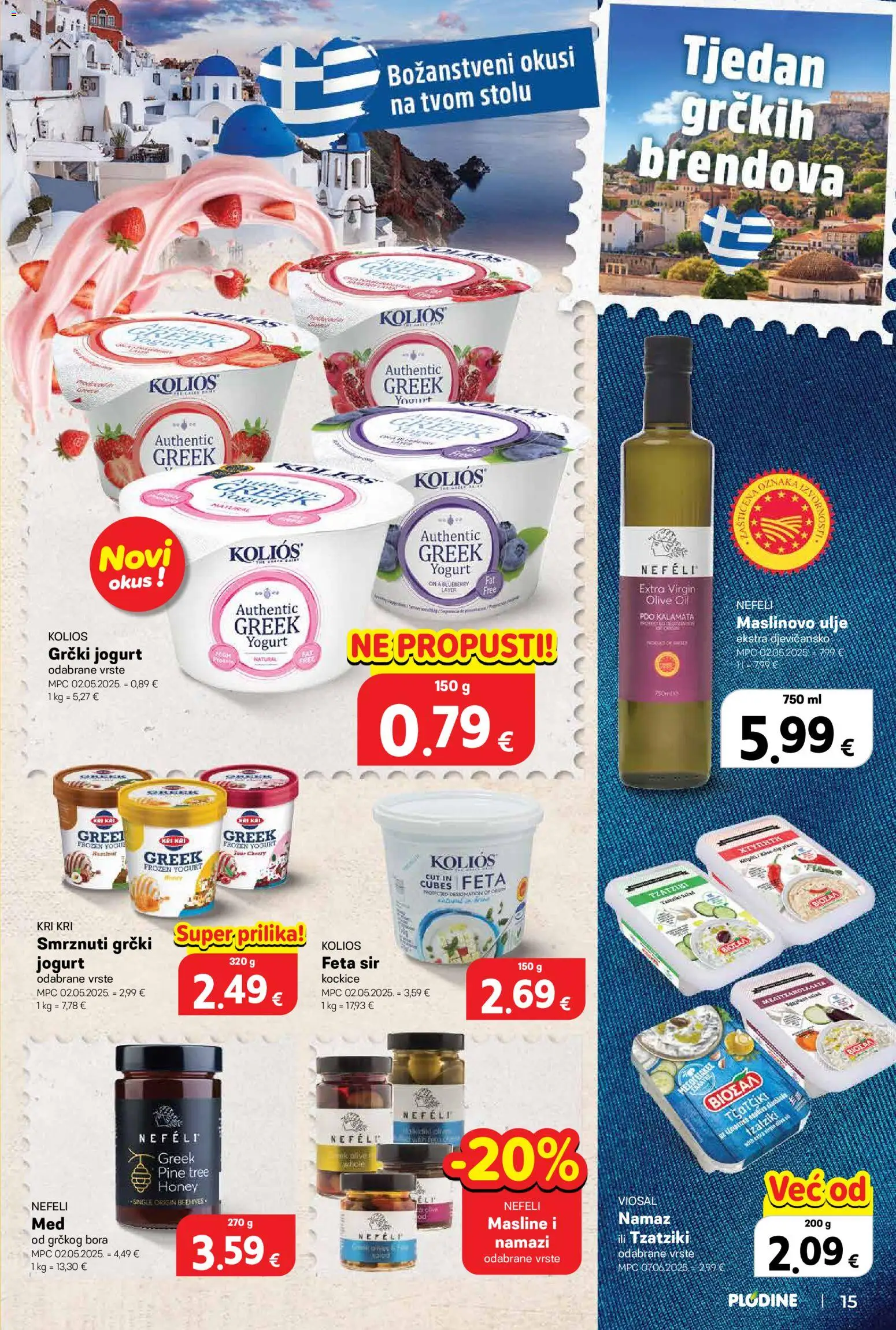 Plodine katalog | vrijedi od 17.06.2026 | Stranica: 15 | Proizvodi: Feta, Sir, Ulje, Masline