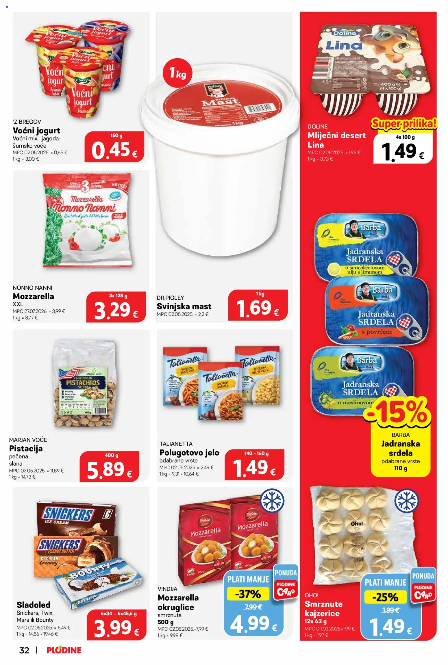 Plodine katalog | vrijedi od 10.09.2026 | Stranica: 32 | Proizvodi: Okruglice, Snickers, Kajzerice, Pistacija