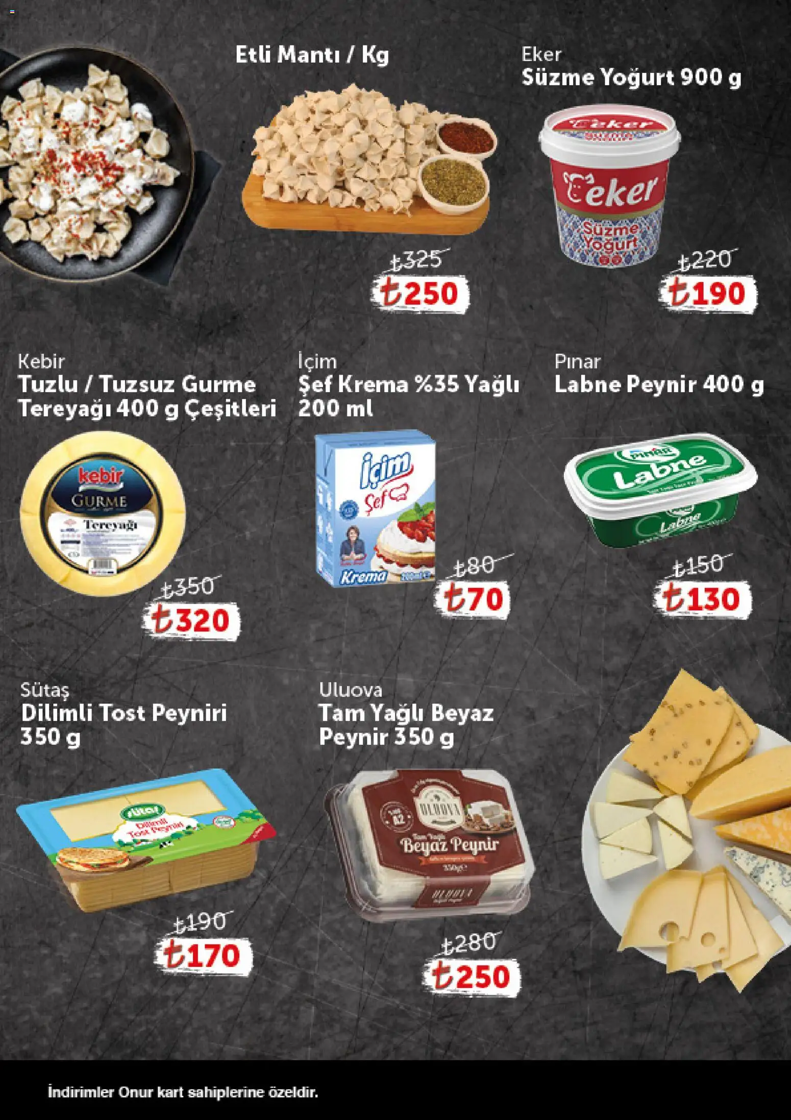 Onur Market - Katalog Gurme - 25 Ağustos 2026 tarihinden itibaren geçerlidir | Sayfa: 4 | Ürünler: Tereyağı, Peynir, Yoğurt, Krema