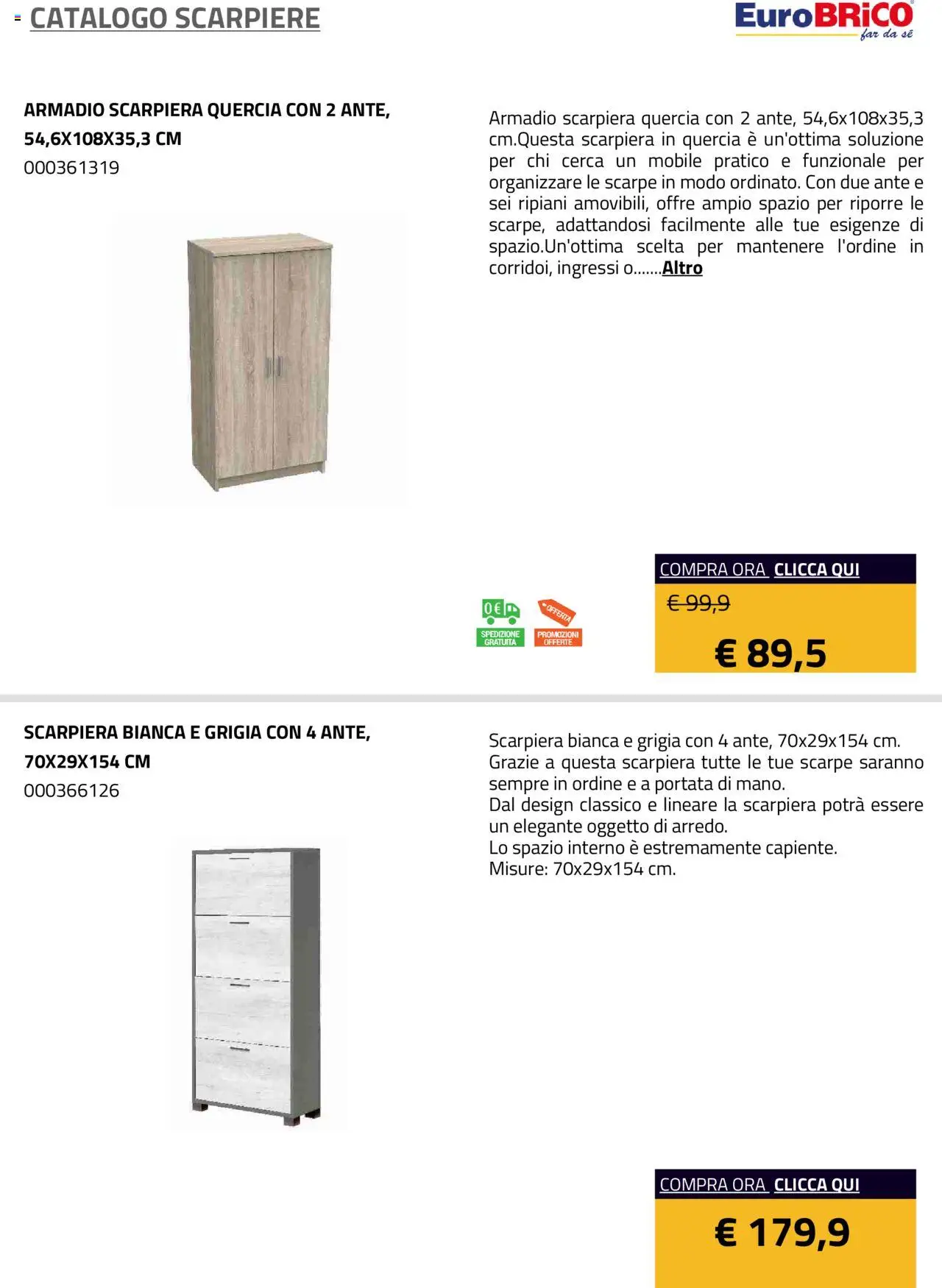 Volantino Eurobrico del 23.07.2025 | Pagina: 21 | Prodotti: Mobile, Scarpe, Scarpiera, Armadio