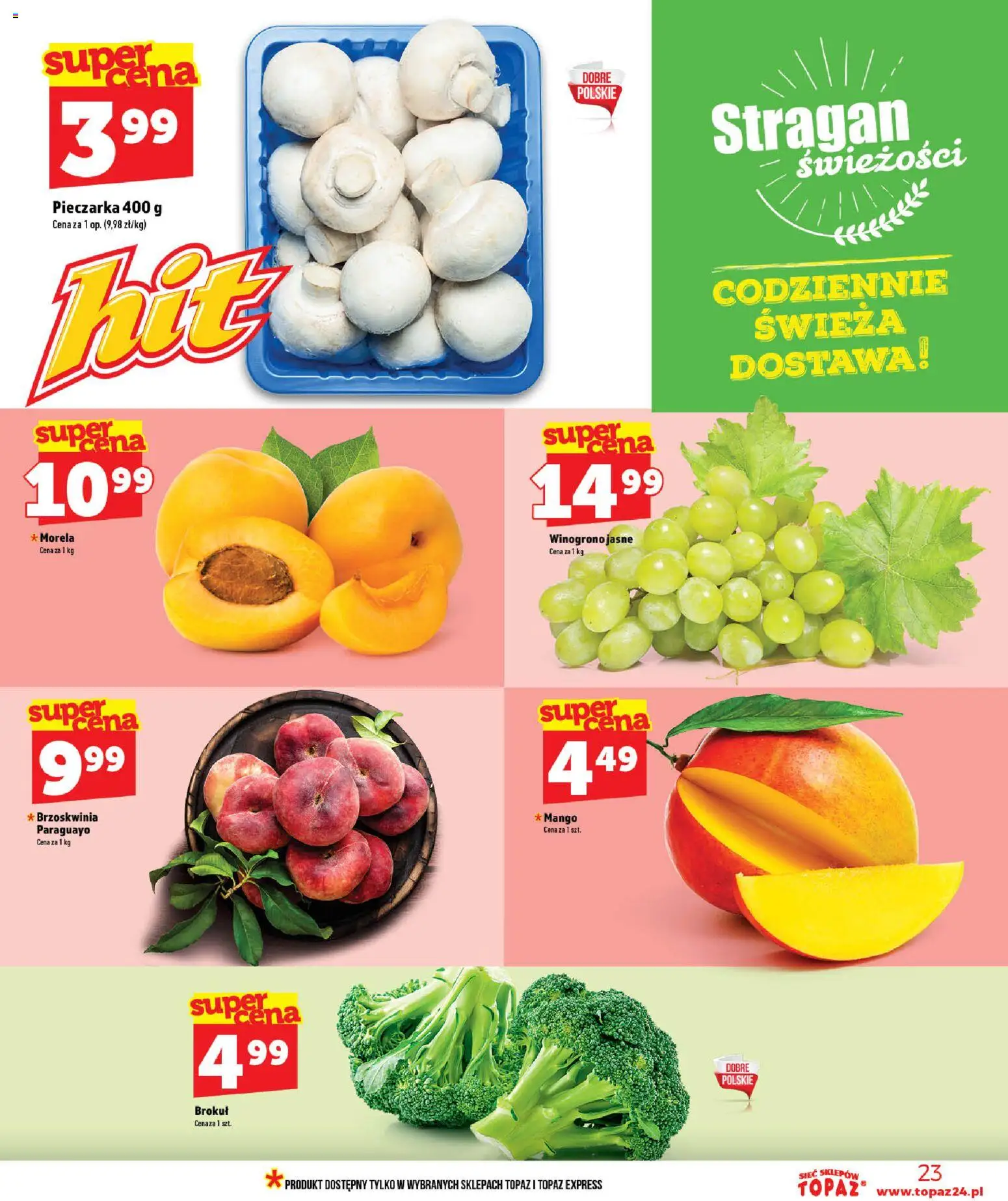 Topaz gazetka - Ceny małe na stałe od 25.06.2026 | Strona: 23 | Produkty: Mango, Brzoskwinia, Winogrono, Brokuł