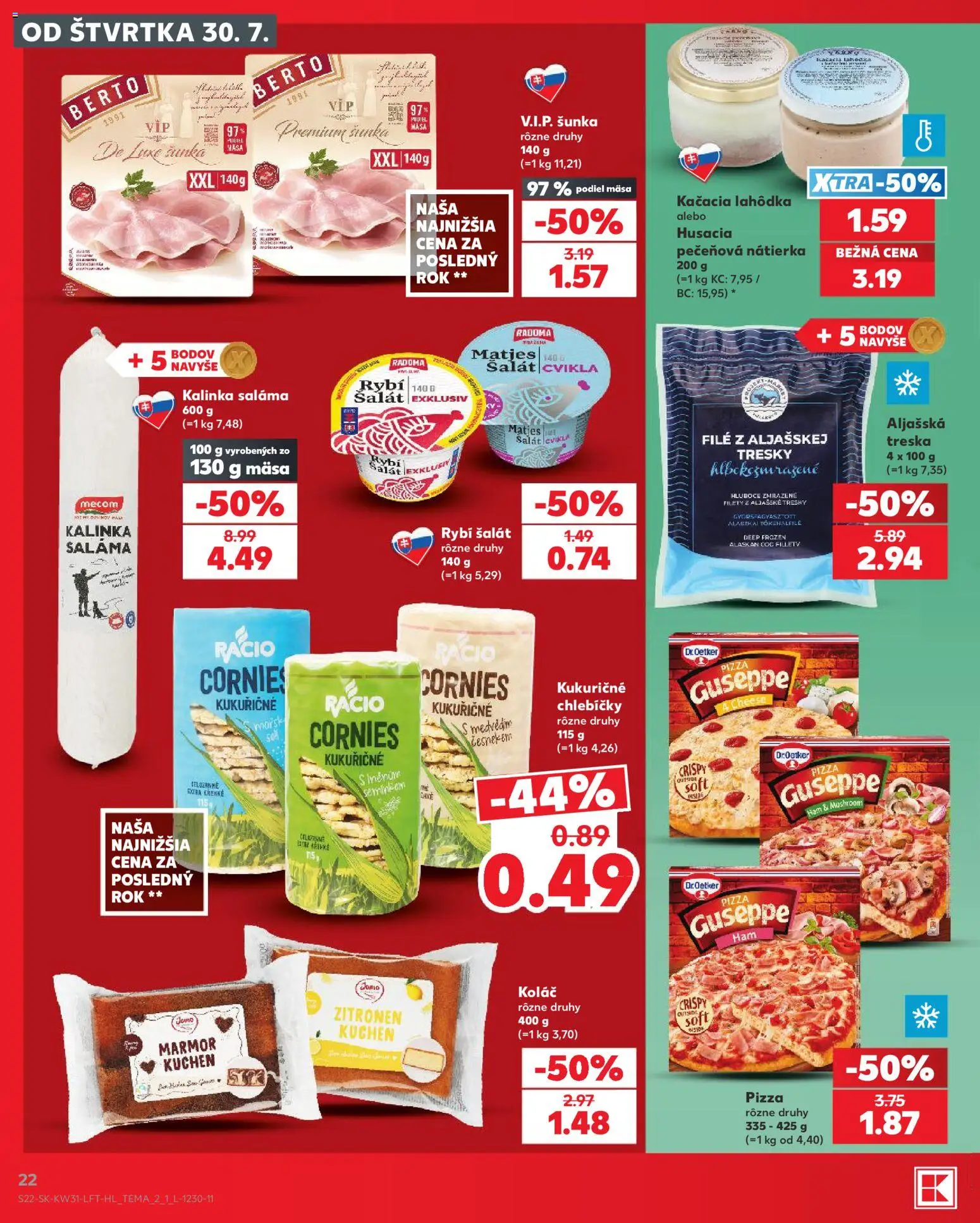 Nové Kaufland akcie – leták je platný od 30.07.2026 | Strana: 22 | Produkty: Saláma, Pizza, Koláč, Cvikla