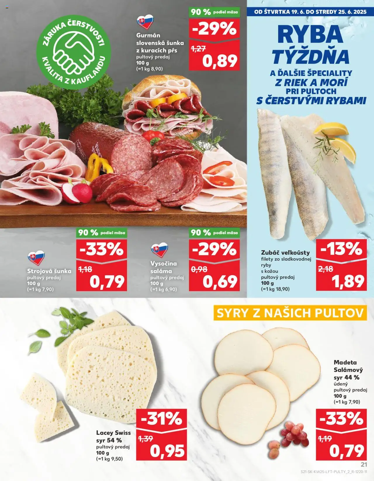 Nové Kaufland akcie – leták je platný od 19.06.2025 | Strana: 21 | Produkty: Syr, Šunka, Ryby, Ryba