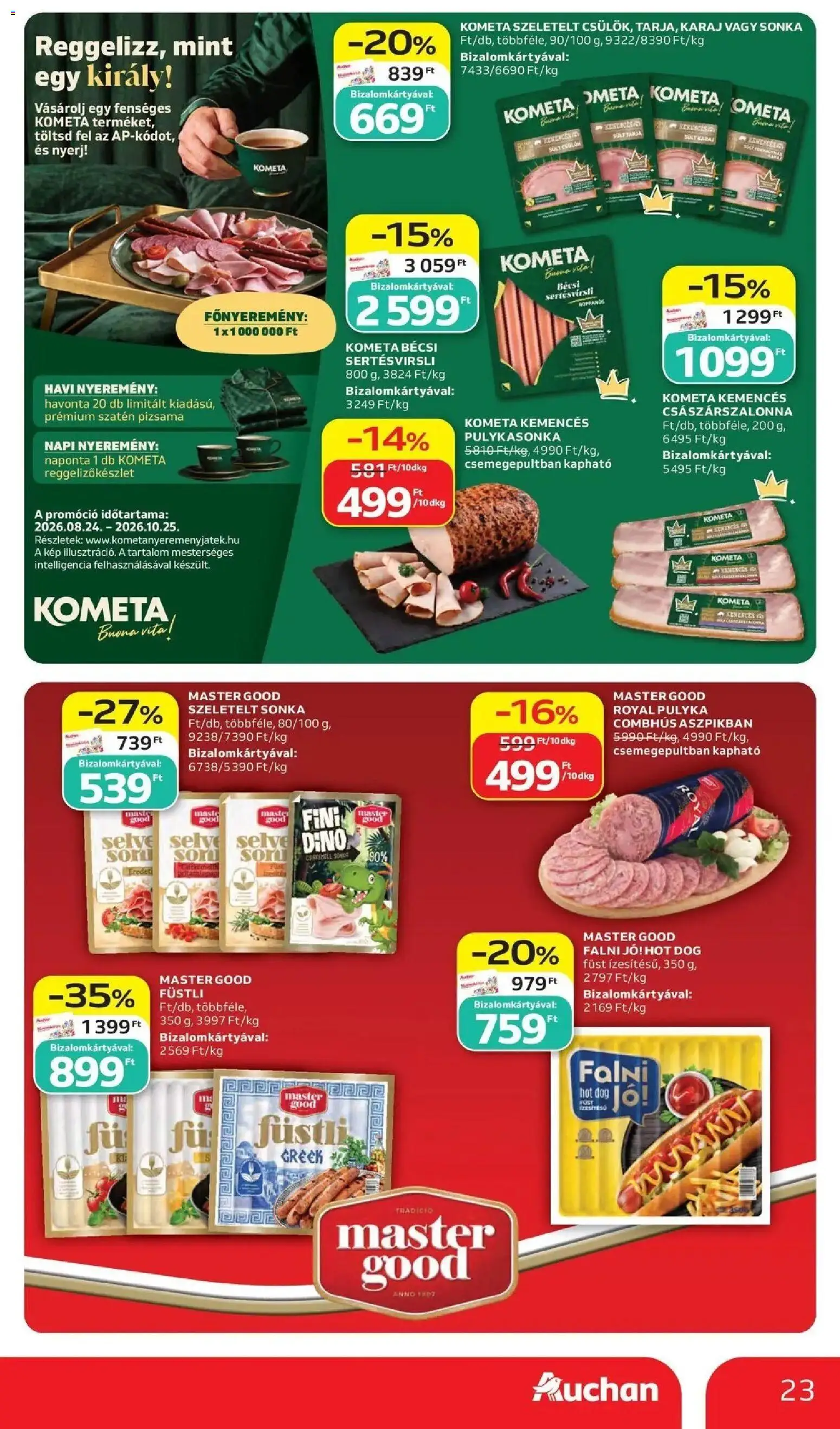Auchan akciós újság Szolnok - 2026.10.15. -tól/töl > akció, lapozható szórólap 🛍️ | Oldal: 23 | Termékek: Füstli, Császárszalonna, Kometa, Pizsama