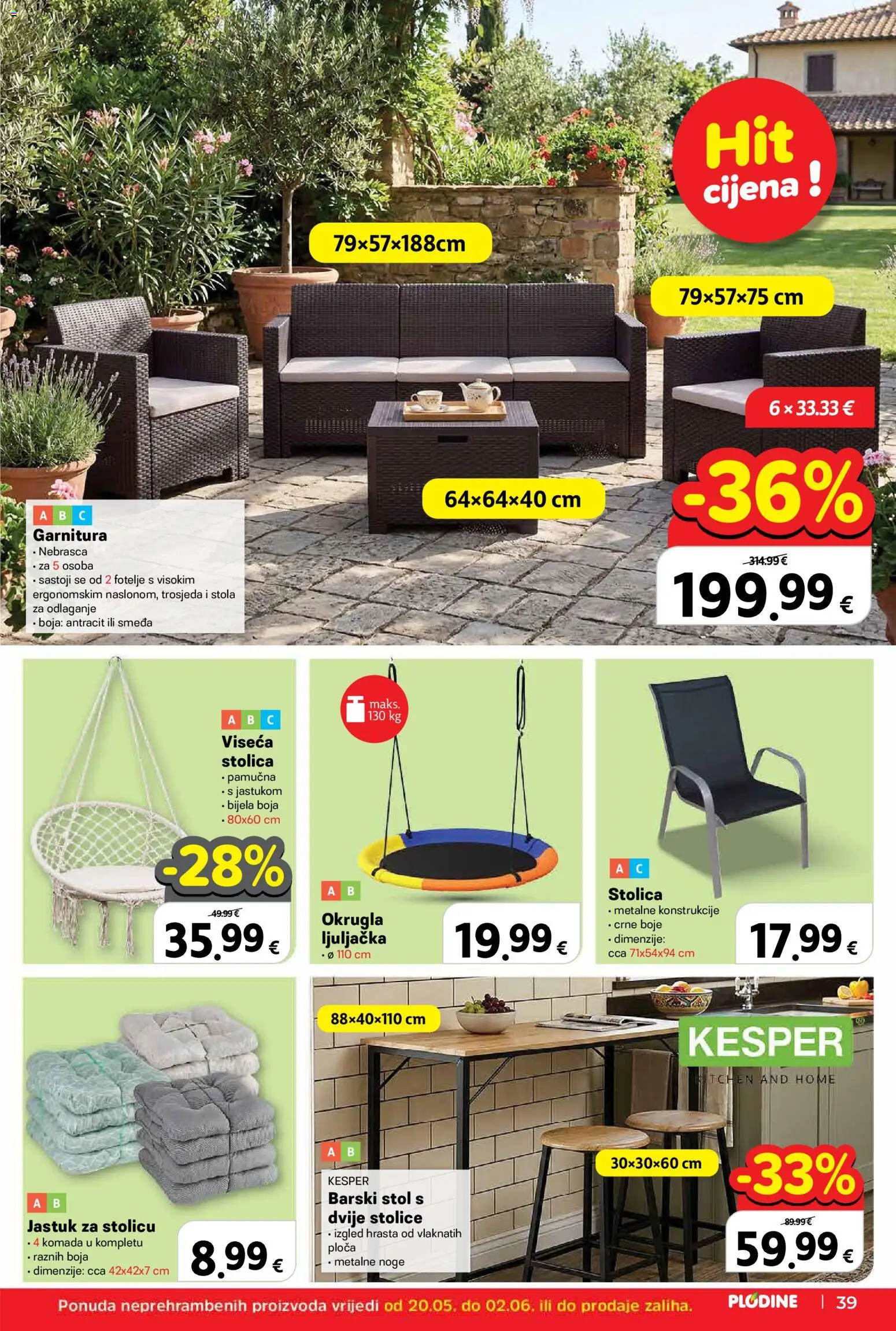Plodine katalog | vrijedi od 20.05.2026 | Stranica: 41 | Proizvodi: Jastuk, Stol, Stolica
