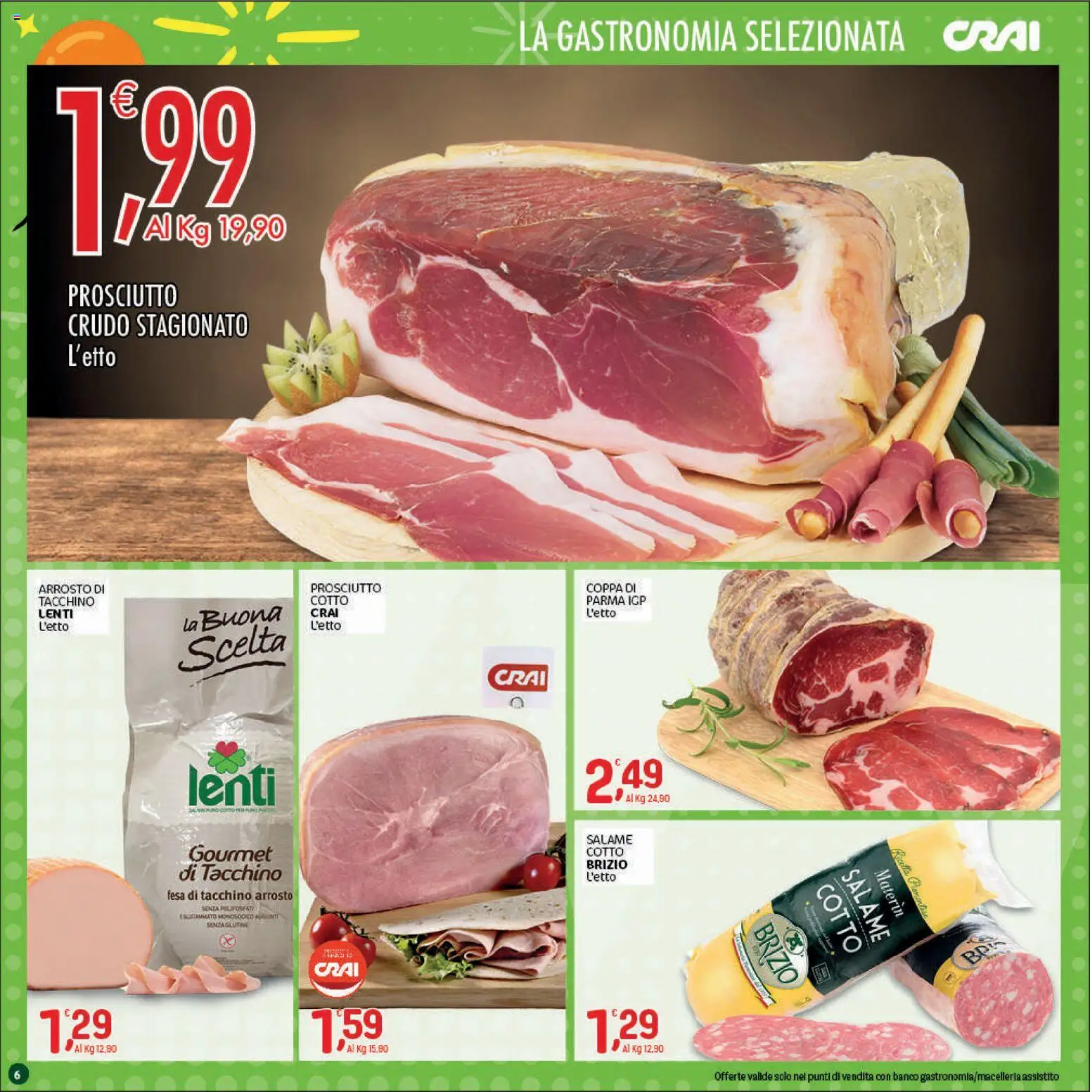 Volantino CRAI del 15/10/2026 | Pagina: 6 | Prodotti: Arrosto, Prosciutto Crudo, Prosciutto, Lenti