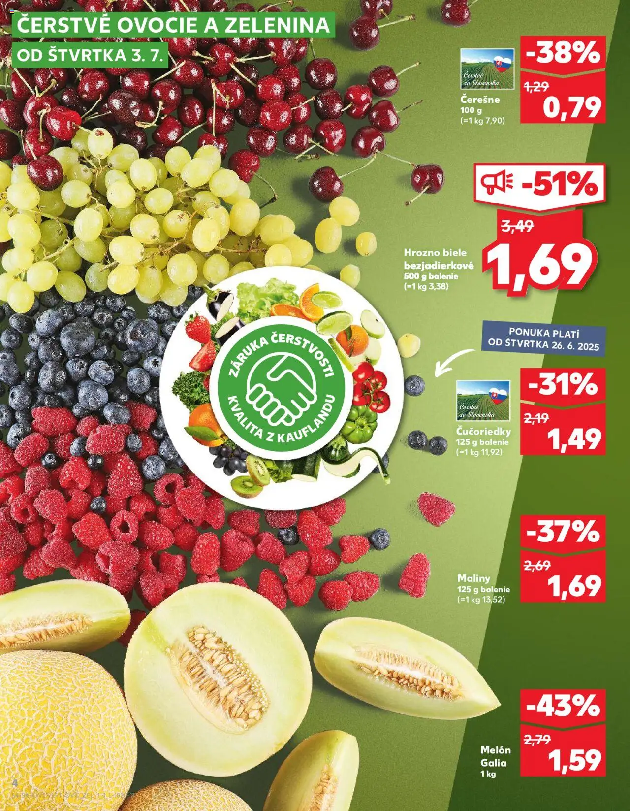 Nové Kaufland akcie – leták je platný od 03.07.2025 | Strana: 4 | Produkty: Čučoriedky, Melón, Hrozno, Maliny