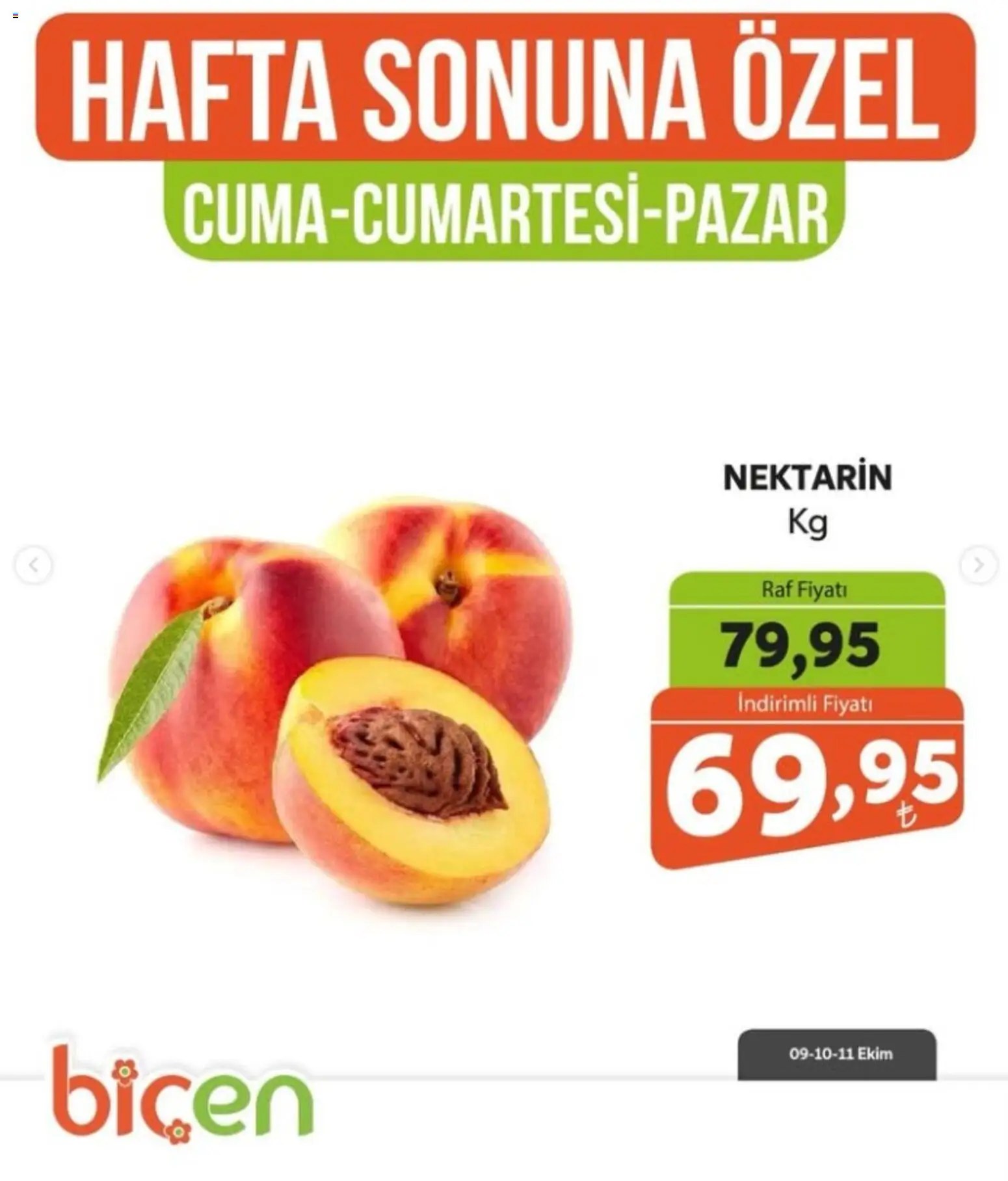 Biçen Market - Hafta Sonuna Özel - Meyve İndirimi - 09 Ekim 2026 tarihinden itibaren geçerlidir | Sayfa: 12 | Ürünler: Raf, Nektarin