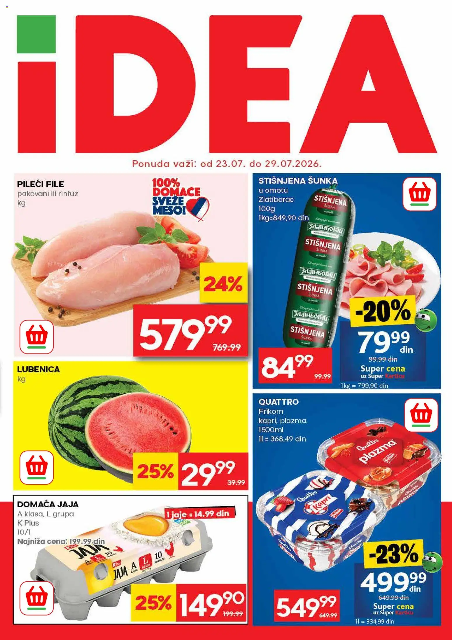Idea katalog - važi od 23.07.2026 | Strana: 1 | Proizvode: Pileći file, Plazma, Lubenica, Jaja