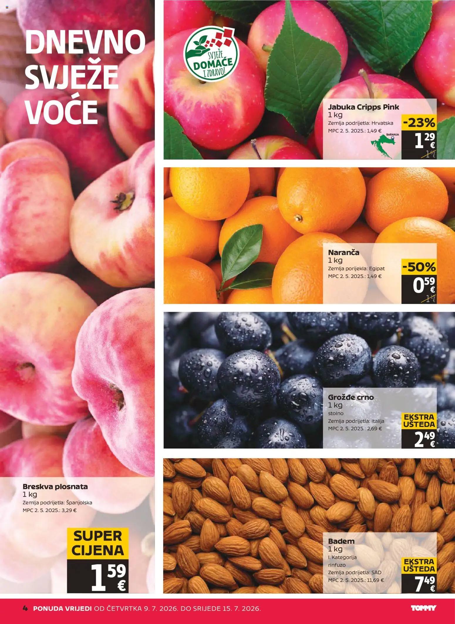 Tommy katalog | vrijedi od 09.07.2026 | Stranica: 4 | Proizvodi: Voće, Breskva, Badem, Grožđe