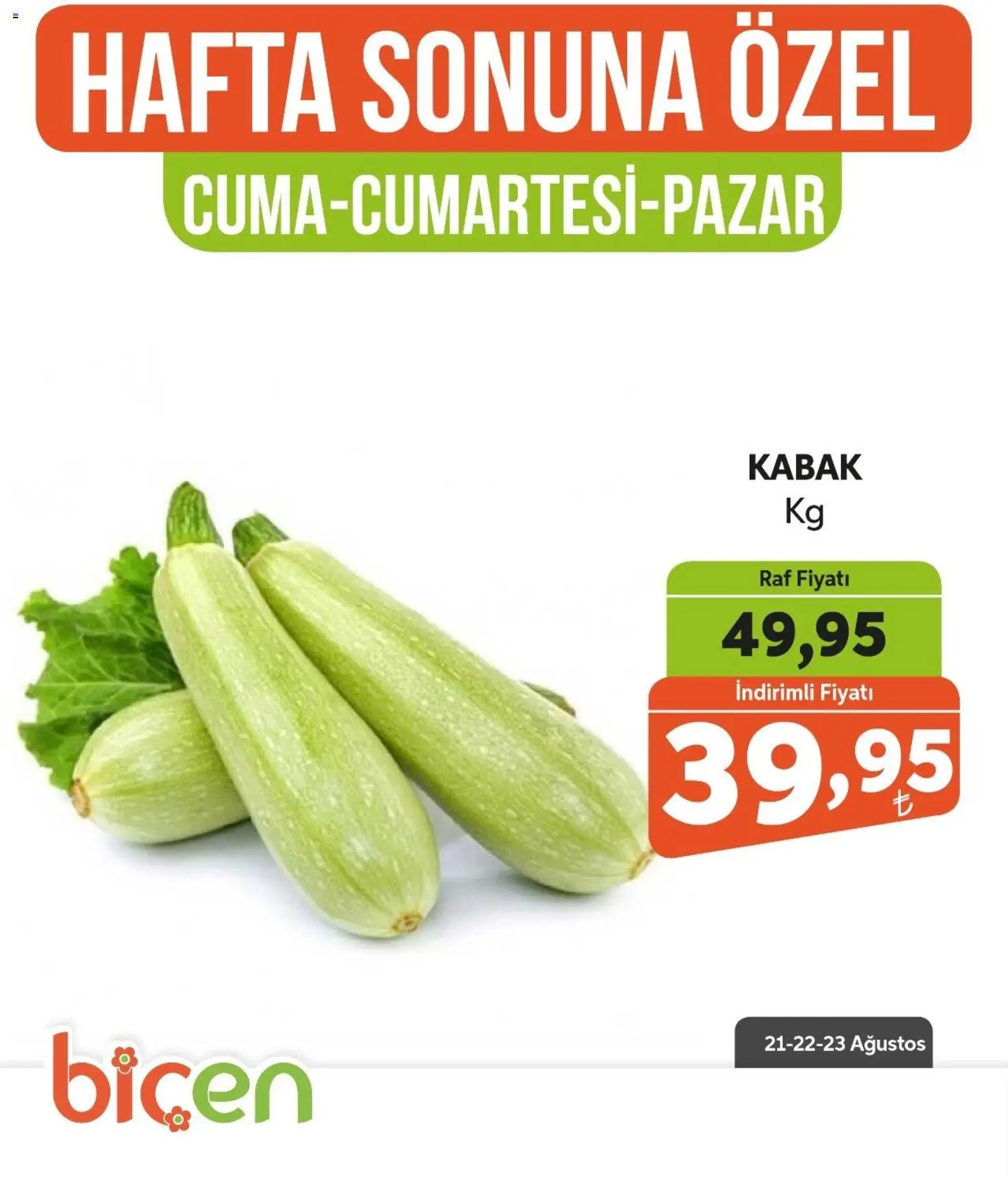 Biçen Market - Hafta Sonuna Özel - Sebze İndirimi - 21 Ağustos 2026 tarihinden itibaren geçerlidir | Sayfa: 6 | Ürünler: Raf, Kabak