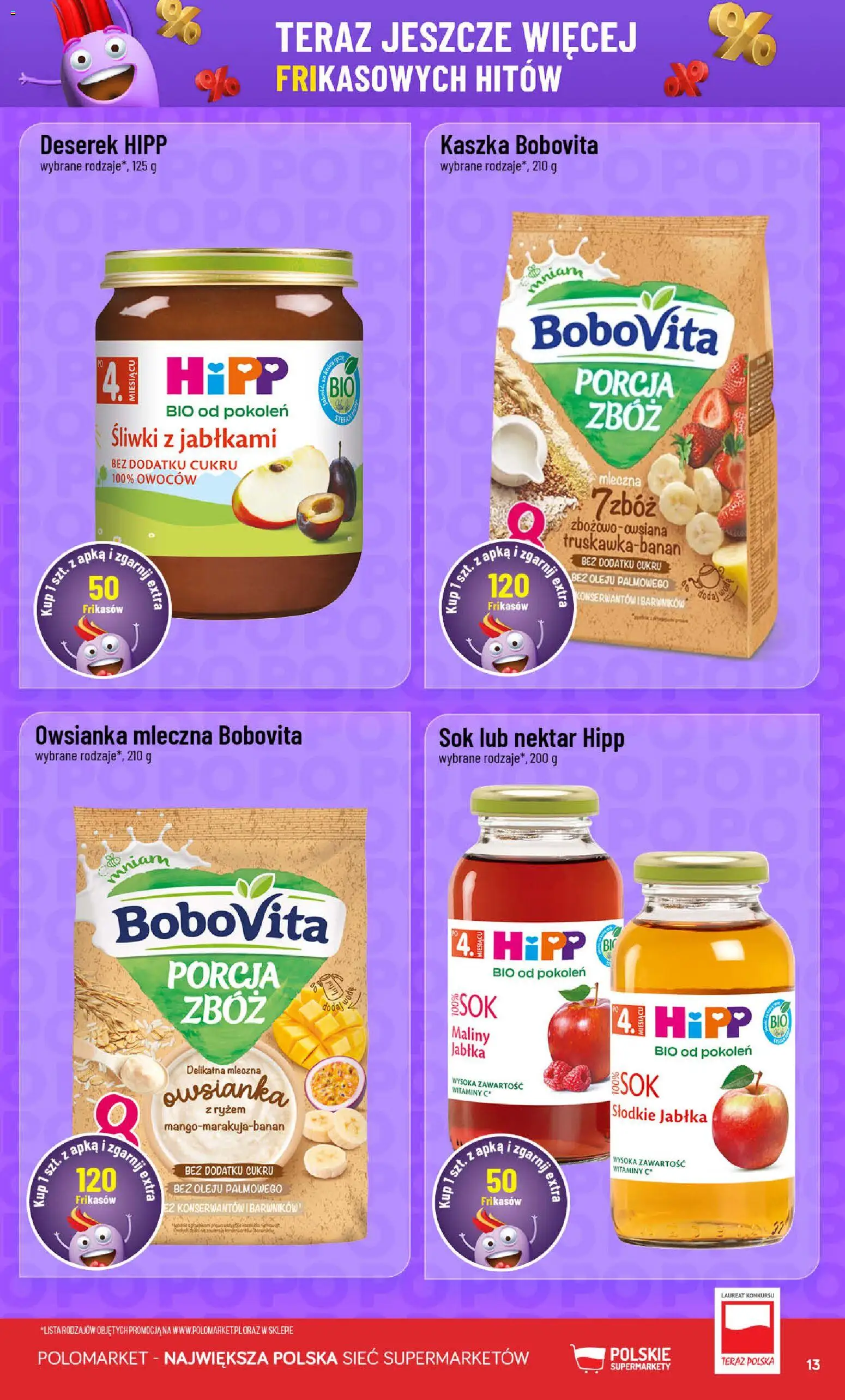 POLOmarket gazetka - Frikasowe Hity od 01.07.2026 | Strona: 13 | Produkty: Maliny, Owsianka, Sok, Jabłka