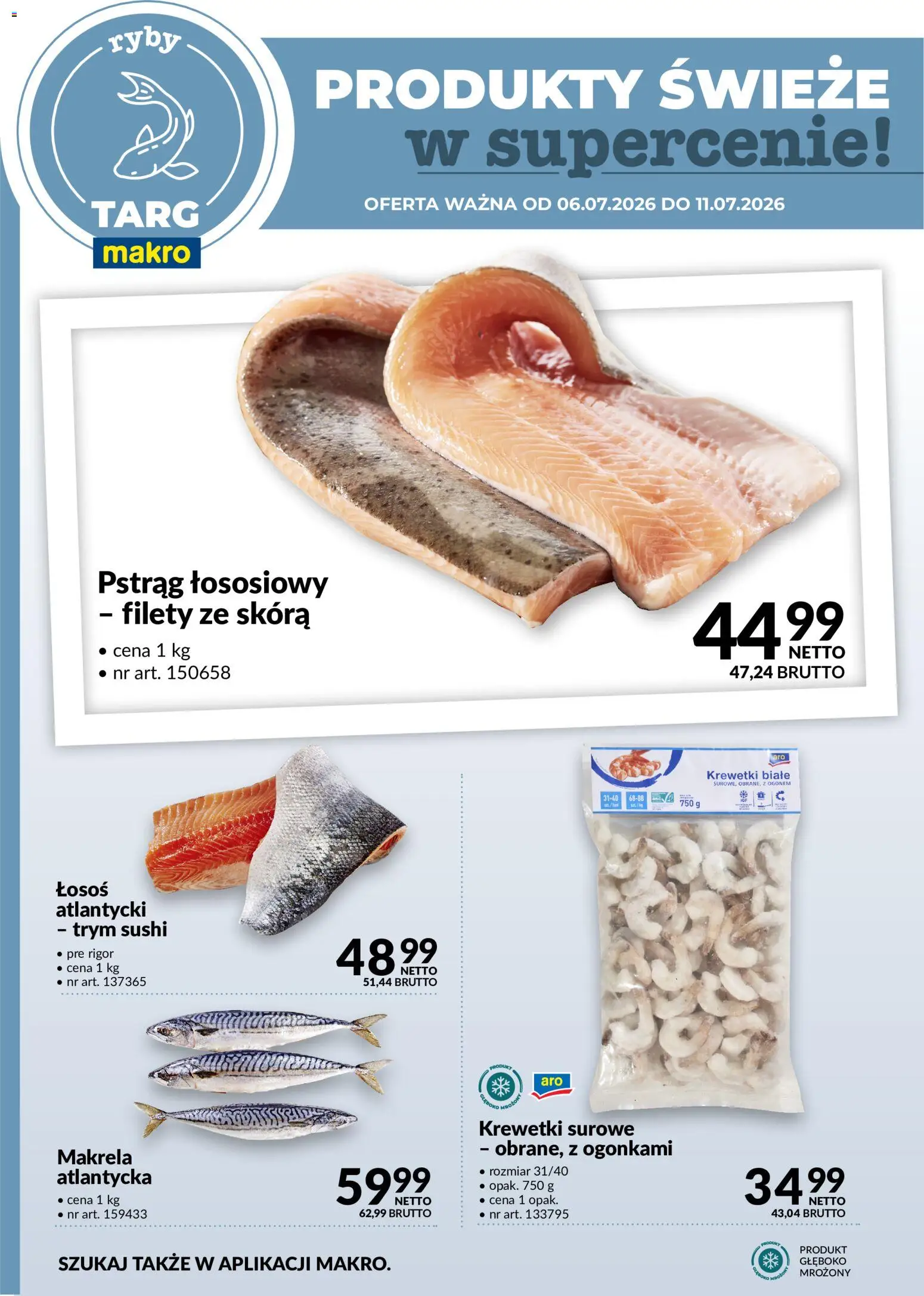 Makro gazetka - Oferta świeża w super cenach od 06.07.2026 | Strona: 4 | Produkty: Łosoś atlantycki, Pstrąg, Pstrąg łososiowy, Makrela