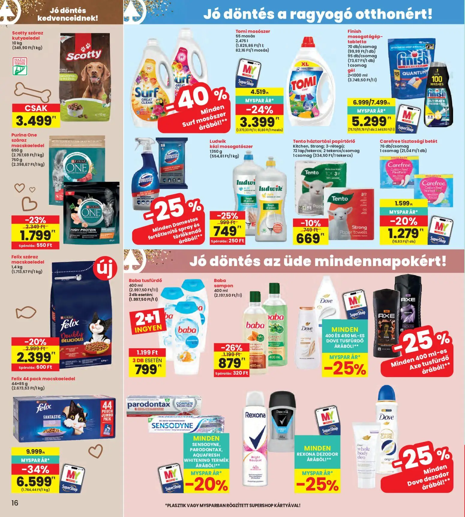 Interspar akciós ujság - amely érvényes a következő dátumtól: 2026.08.06. | Oldal: 16 | Termékek: Body, Papírtörlő, Törlőkendő, Tusfürdő