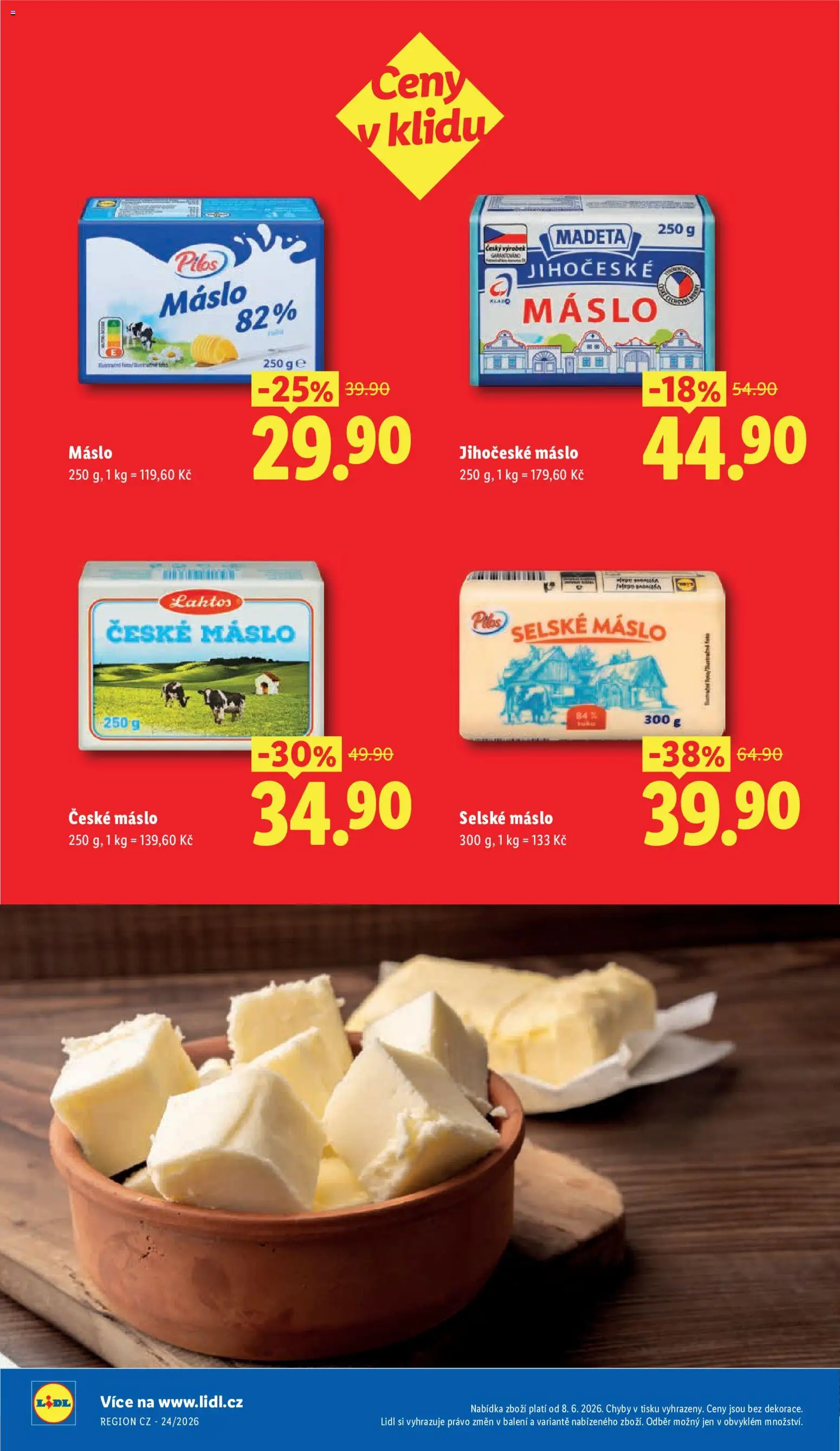 Lidl leták - Další ceny v klidu od 08.06.2026 | Strana: 6 | Produkty: Máslo, Madeta Jihočeské máslo, České máslo, Jihočeské máslo