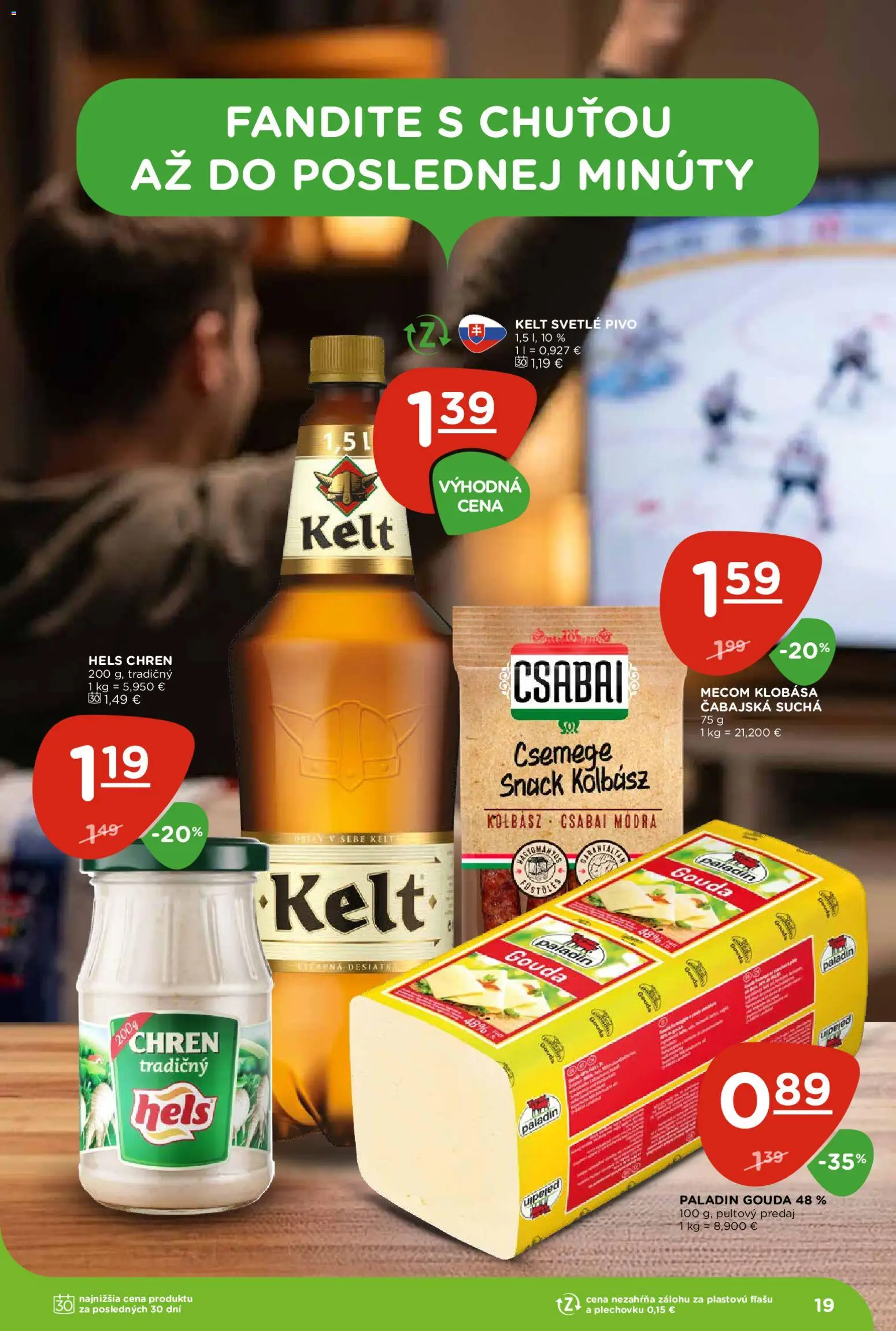 Nové Terno akcie – leták je platný od 21.05.2026 | Strana: 19 | Produkty: Chren, Gouda, Kelt, Stan
