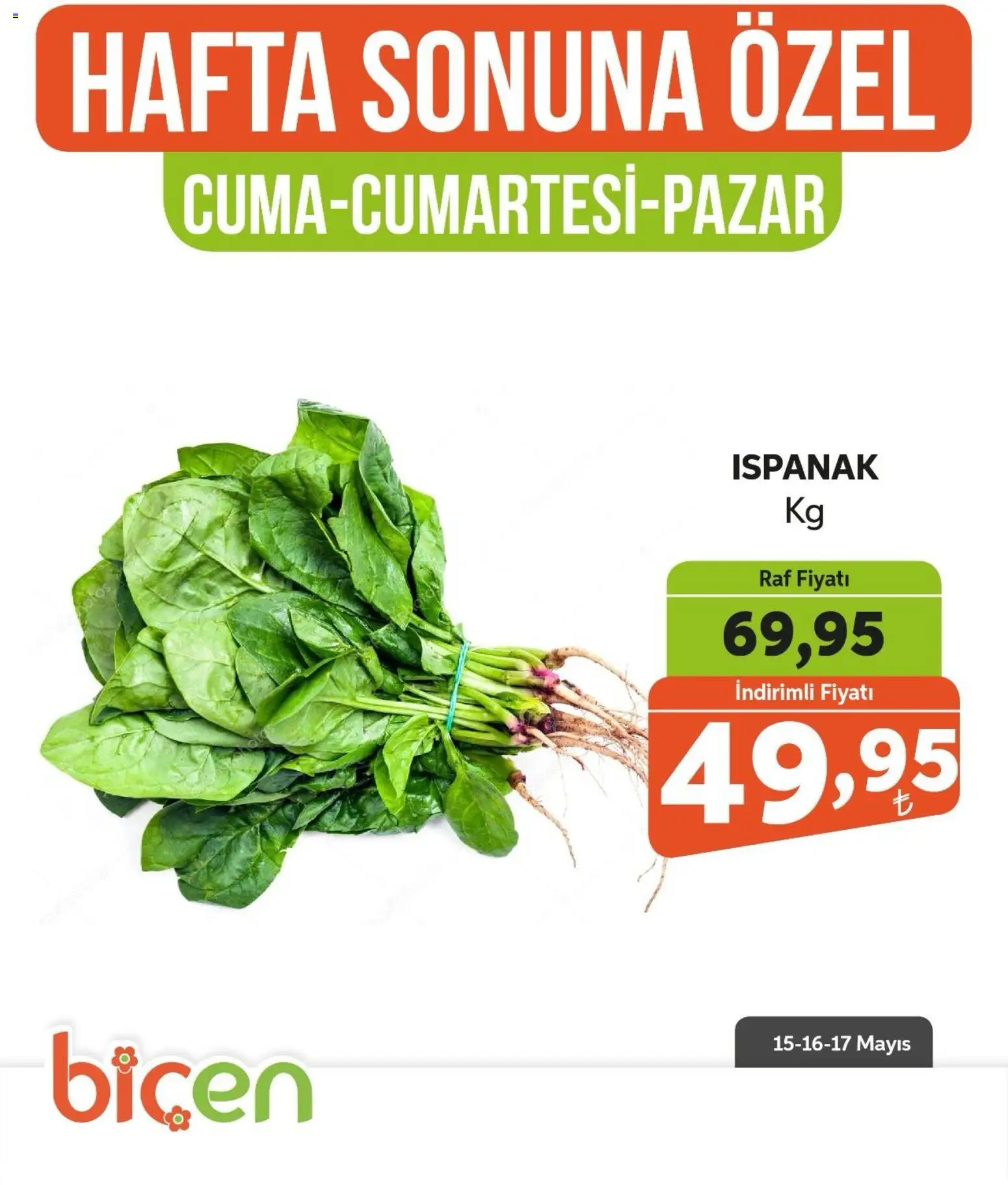 Biçen Market - Hafta Sonuna Özel - Sebze İndirimi - 15.05.2026 tarihinden itibaren geçerlidir | Sayfa: 15 | Ürünler: Raf, Ispanak