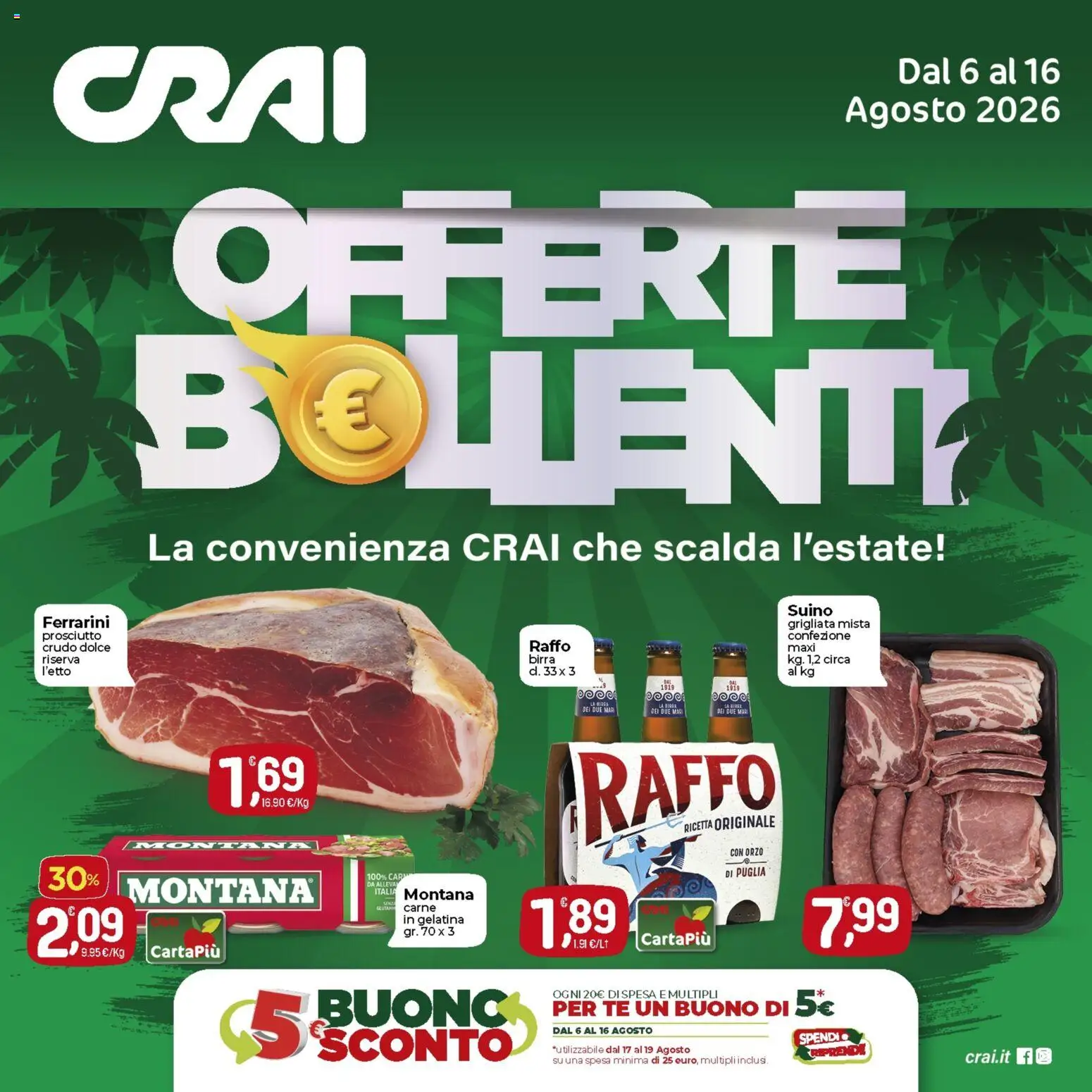Volantino CRAI del 06/08/2026 | Pagina: 1 | Prodotti: Prosciutto Crudo, Tè, Suino, Prosciutto