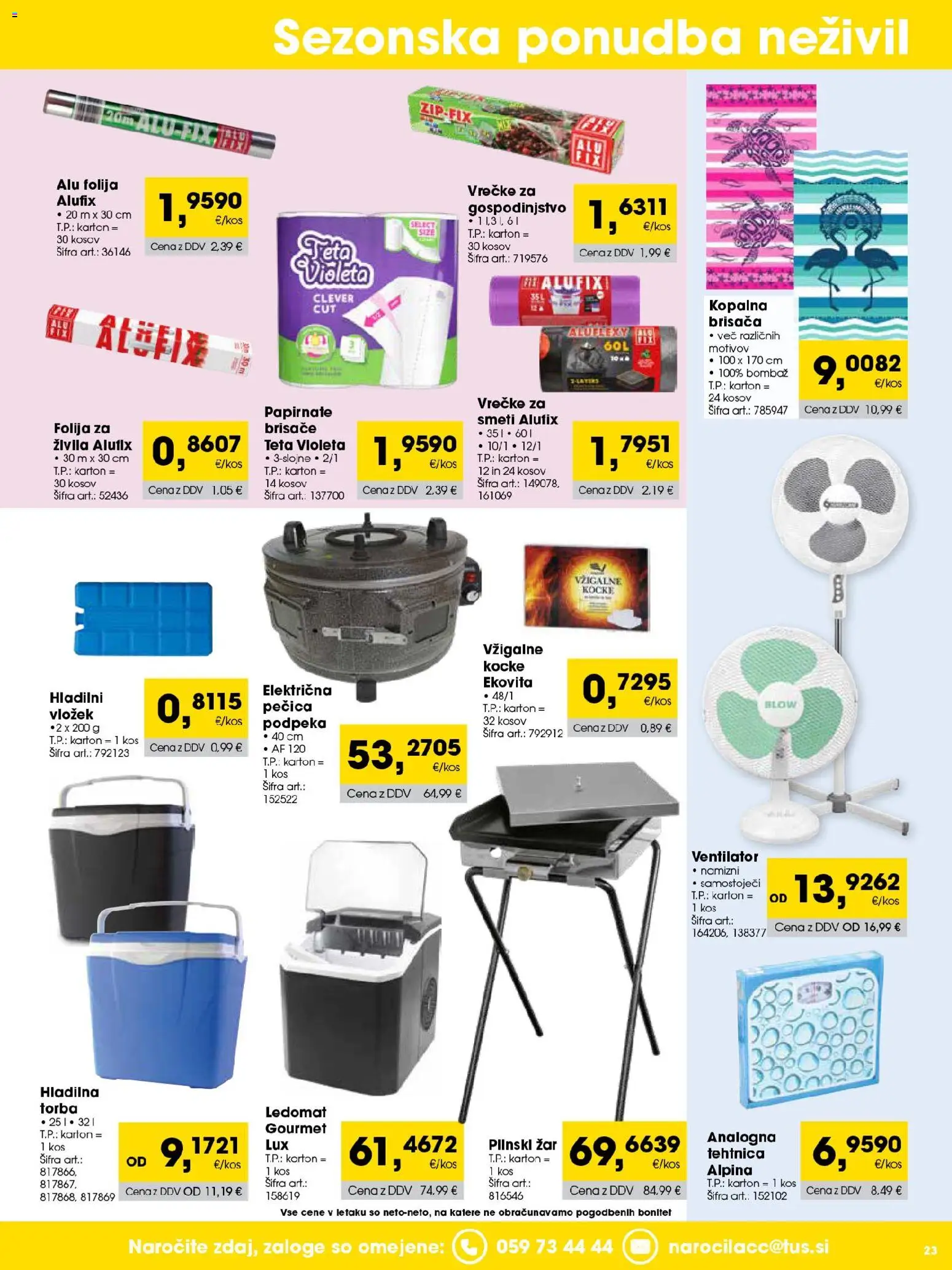 Novi Tuš katalog ponudbe – veljaven od 01.07.2026 | Stran: 23 | Izdelki: Hladilna torba, Brisača, Zar, Kos