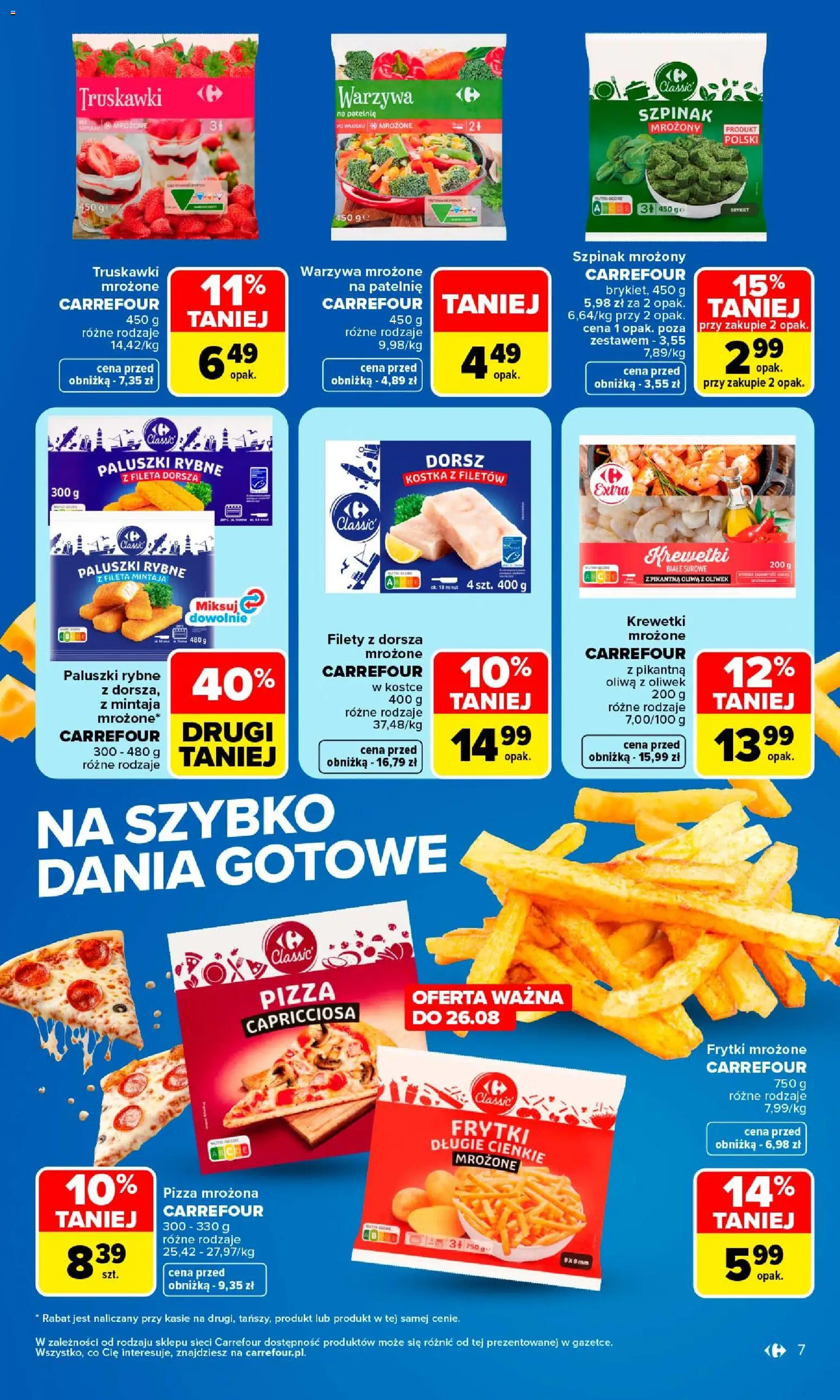 Carrefour gazetka - Najlepsza jakość i cena od 24.08.2026 | Strona: 7 | Produkty: Dorsz, Warzywa mrożone, Szpinak, Patelnie