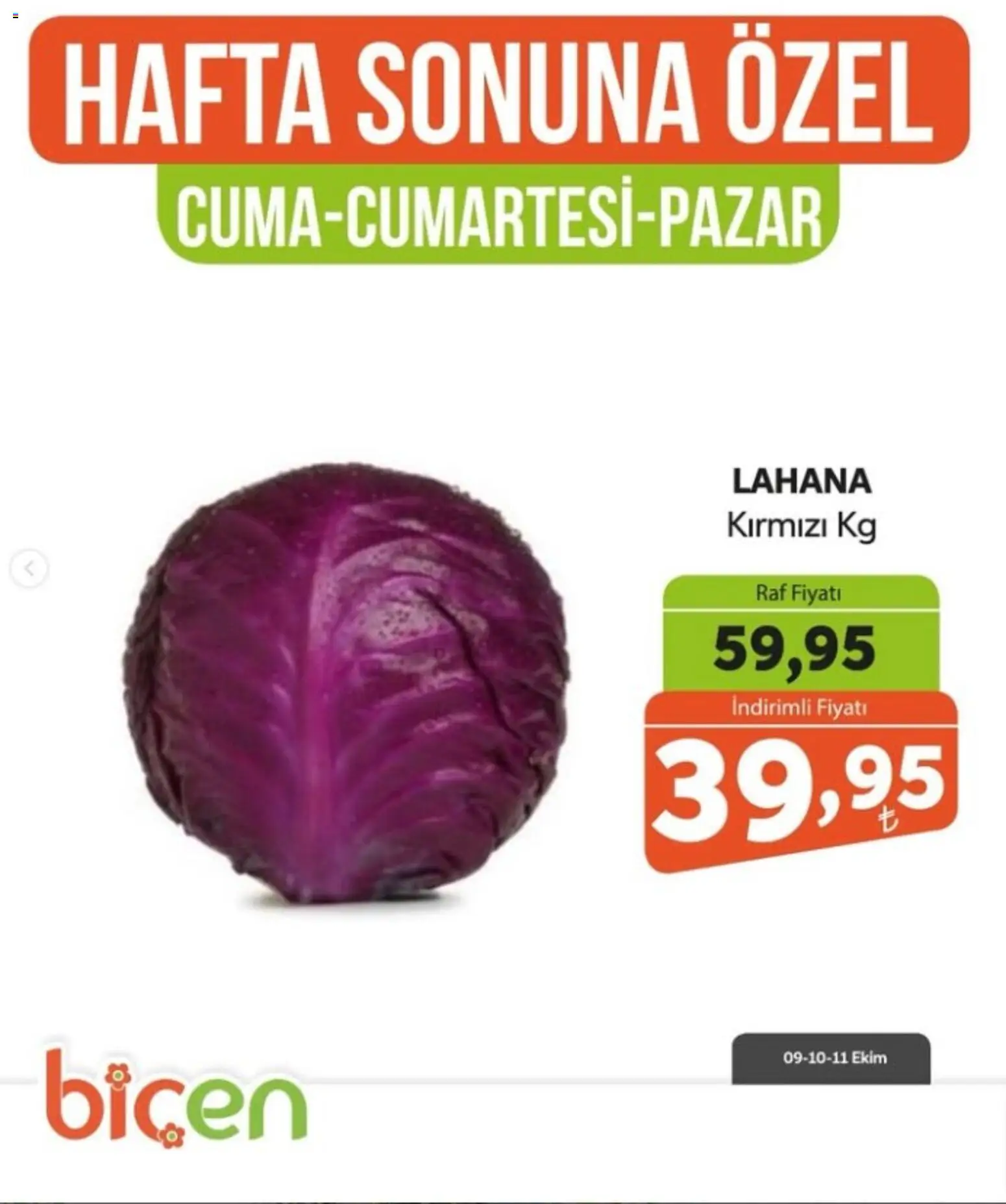 Biçen Market - Hafta Sonuna Özel - Sebze İndirimi - 09 Ekim 2026 tarihinden itibaren geçerlidir | Sayfa: 7 | Ürünler: Raf, Lahana