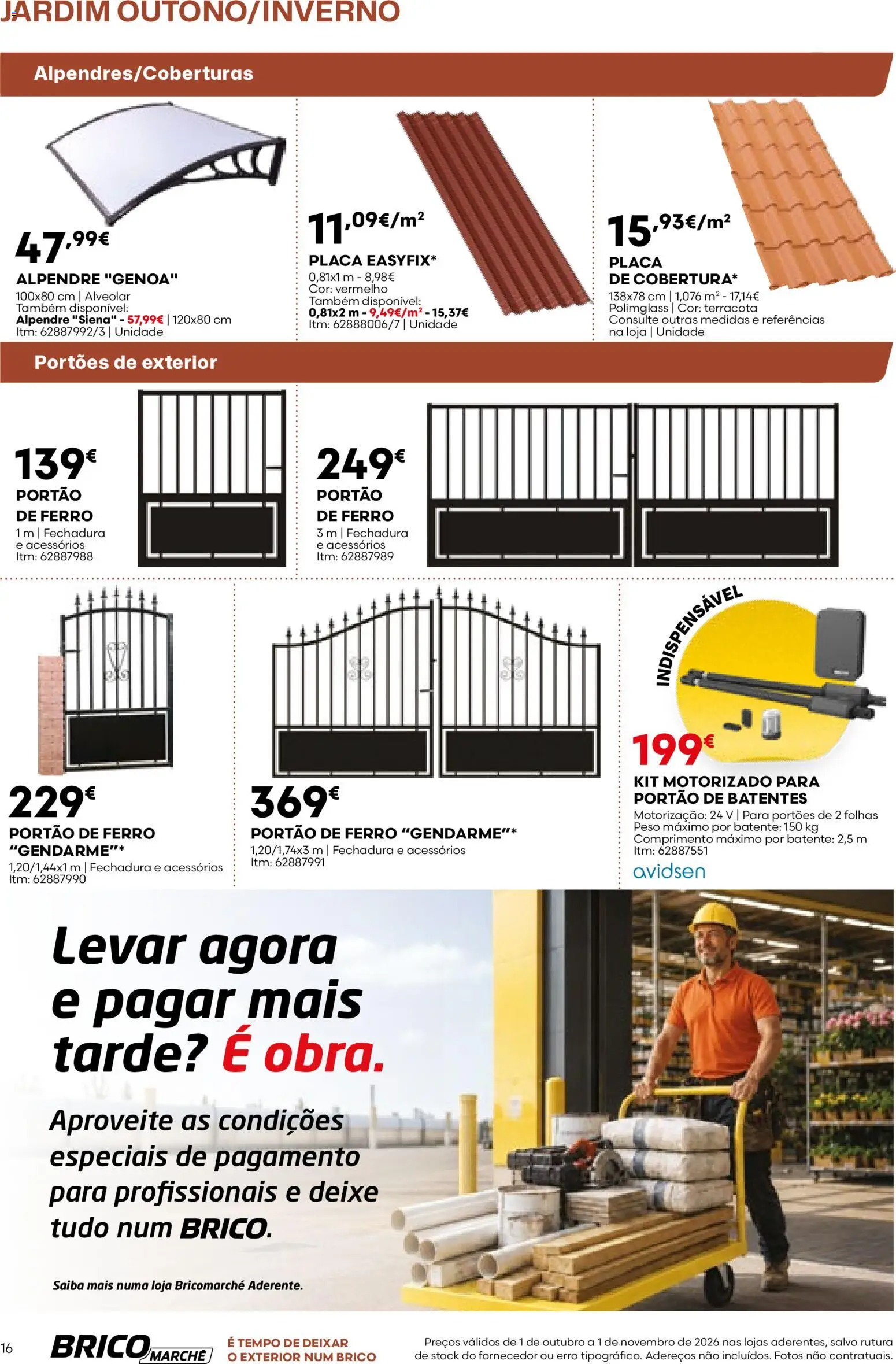BricoMarché folheto 14 - Catálogo de Jardim Outuno Inverno │ válido de 01/10/2026 | Página: 16 | Produtos: Portão, Ferro