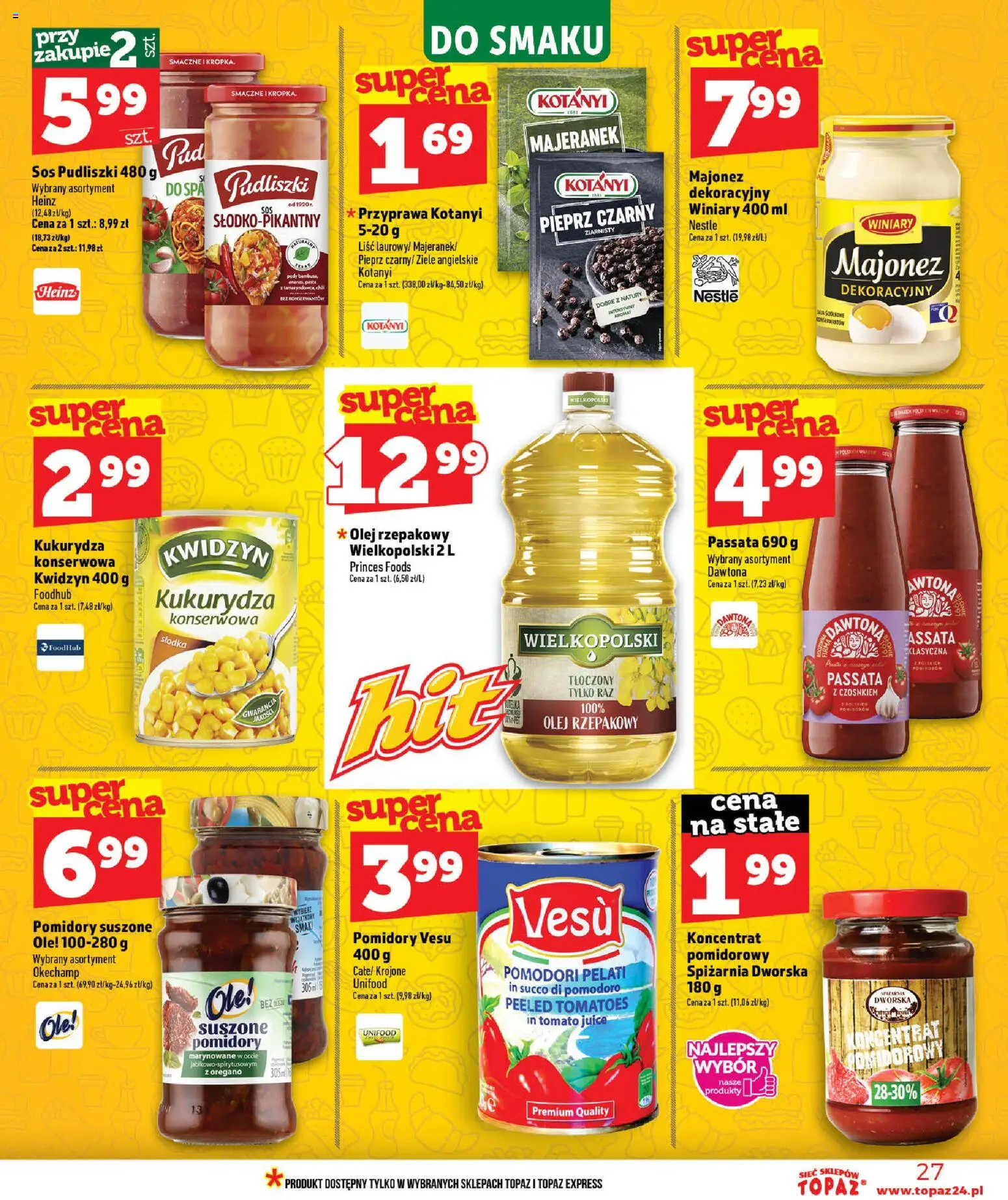 Topaz gazetka - Ceny małe na stałe od 09.07.2026 | Strona: 27 | Produkty: Olej rzepakowy, Pomidory suszone, Pomidory, Pieprz
