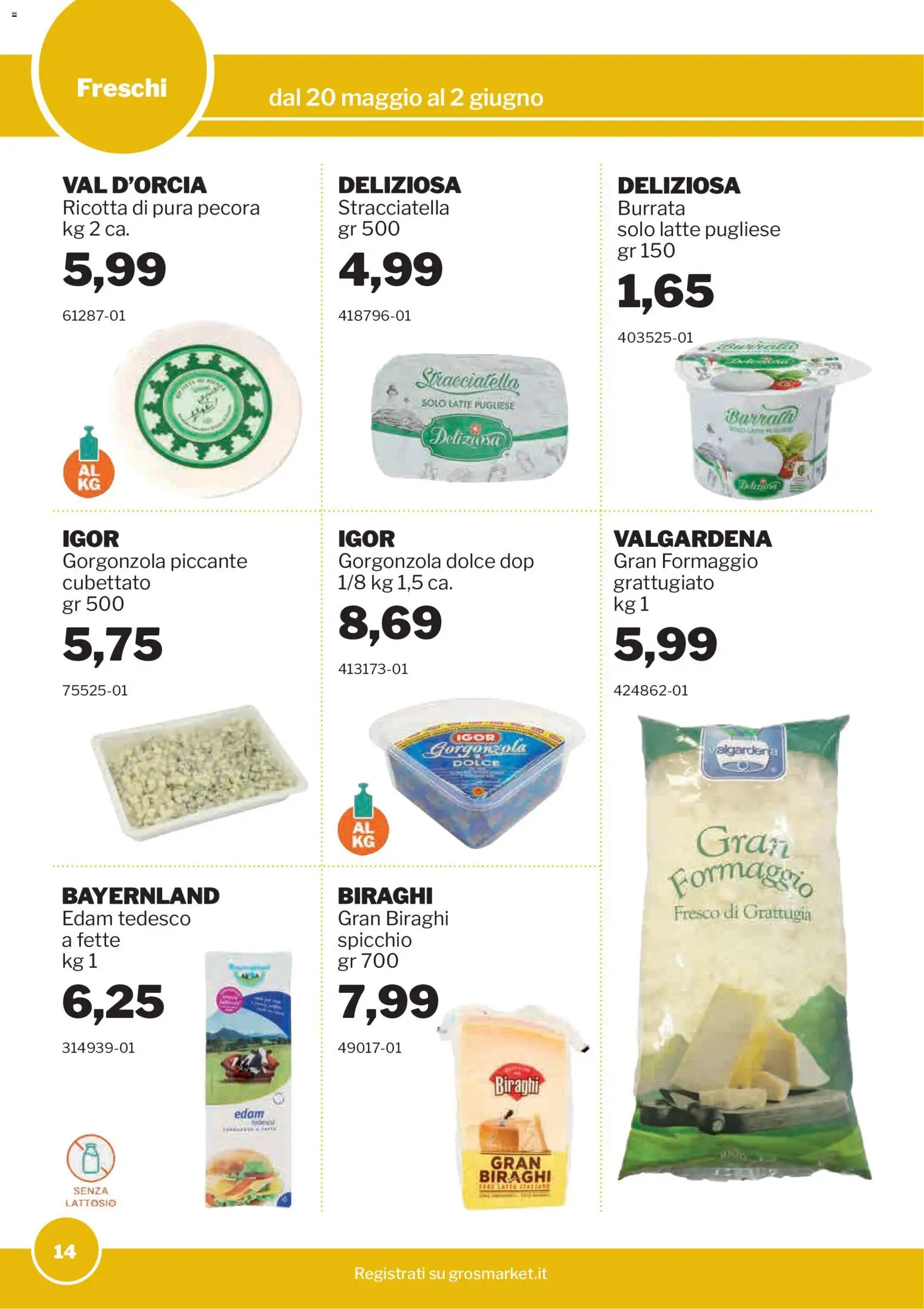 Volantino Sogegross del 20.05.2026 | Pagina: 14 | Prodotti: Latte, Ricotta, Burrata, Stracciatella