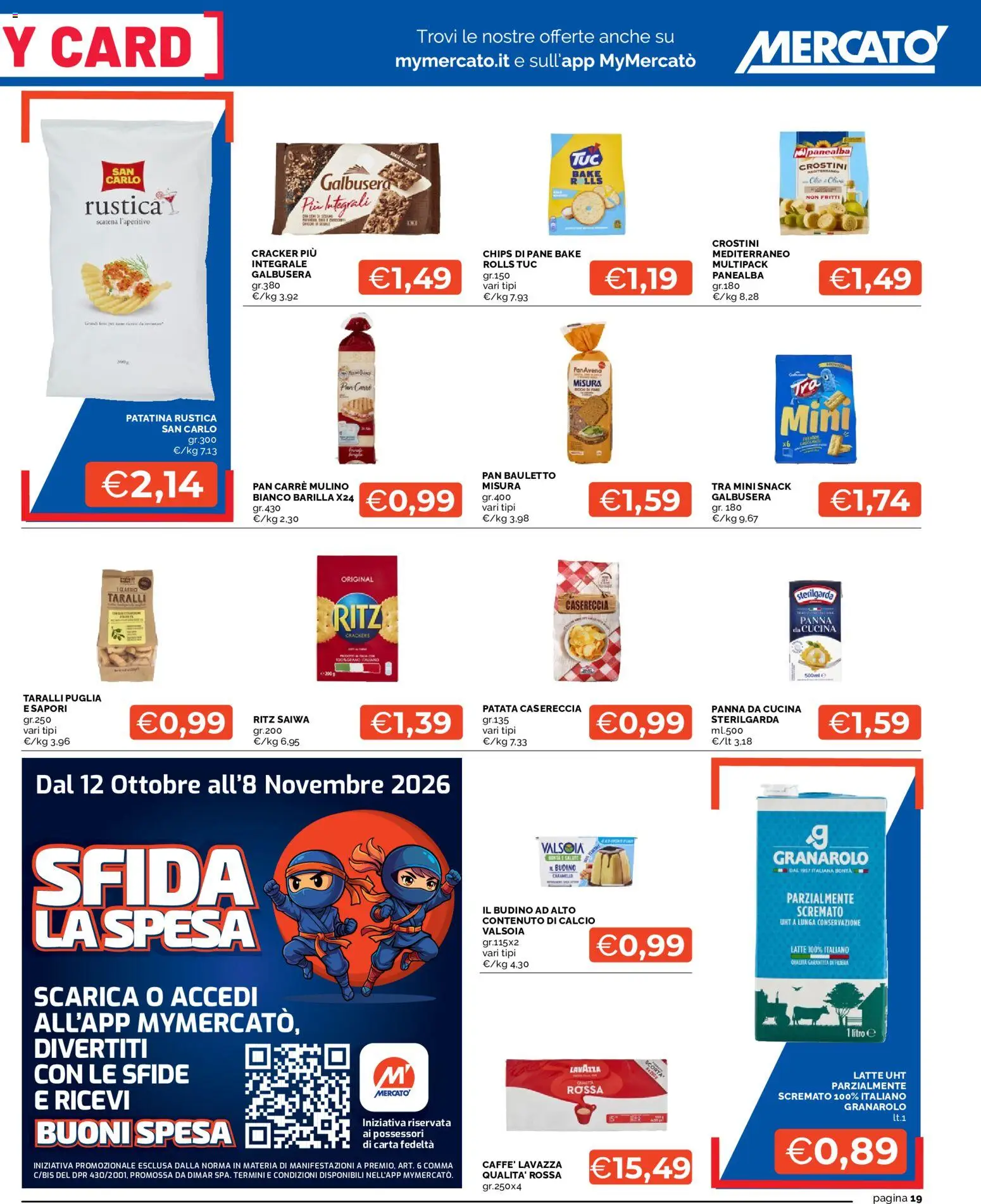 Volantino Mercatò del 22/10/2026 | Pagina: 19 | Prodotti: Pane, Panna, Crostini, Budino