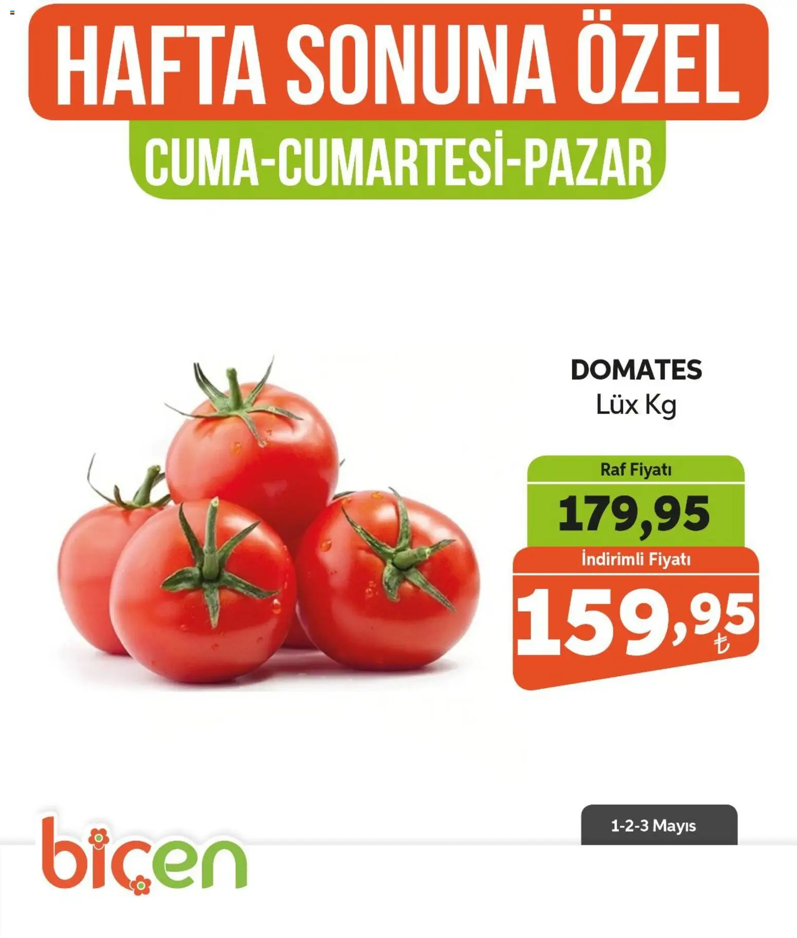 Biçen Market Hafta Sonuna Özel - Sebze İndirimi - 01.05.2026 tarihinden itibaren geçerlidir | Sayfa: 17 | Ürünler: Raf, Domates