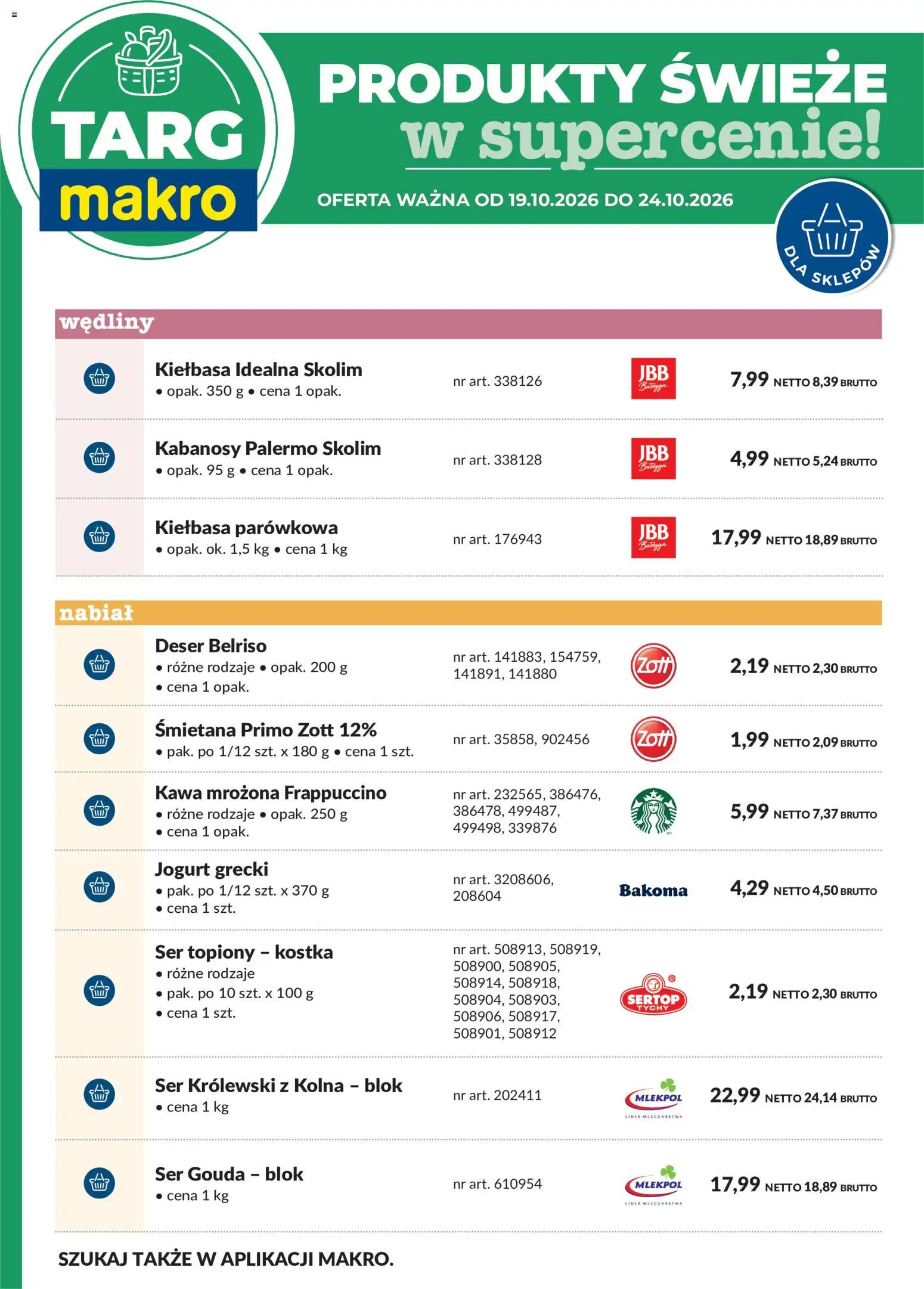 Makro gazetka - Produkty świeże w supercenie od 19.10.2026 | Strona: 7 | Produkty: Kiełbasa, Kawa mrozona, Kabanosy, Wędliny