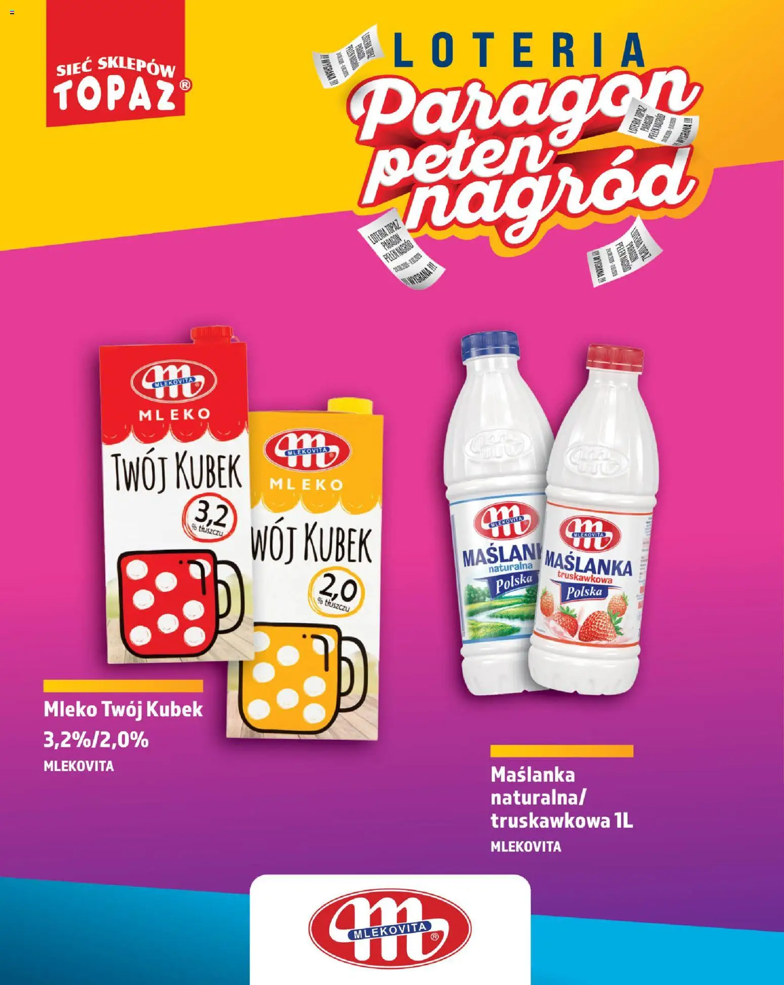 Topaz gazetka - Loteria Paragonowa od 24.08.2026 | Strona: 20 | Produkty: Maślanka, Mleko