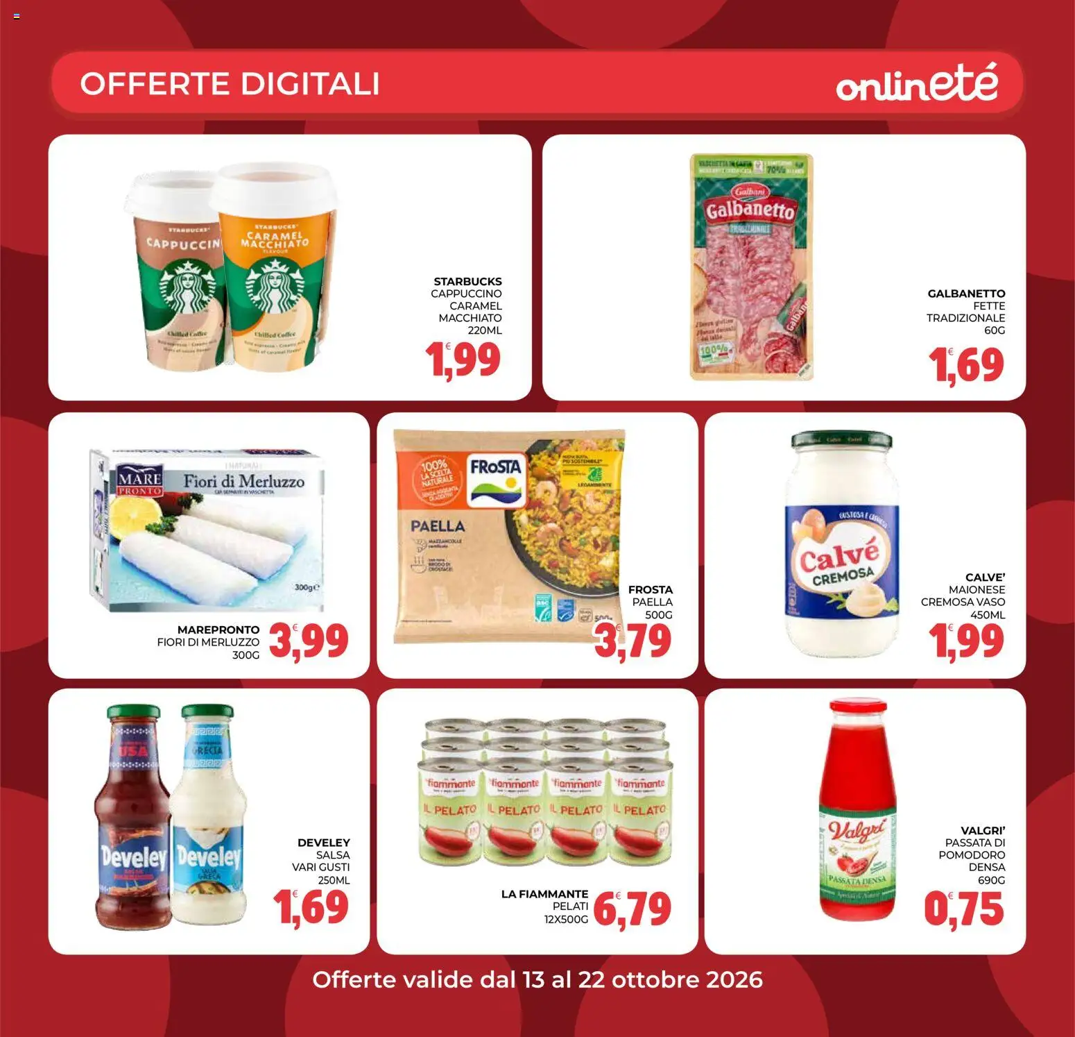 Volantino Eté del 13/10/2026 | Pagina: 26 | Prodotti: Cappuccino, Merluzzo, Salsa, Fiori