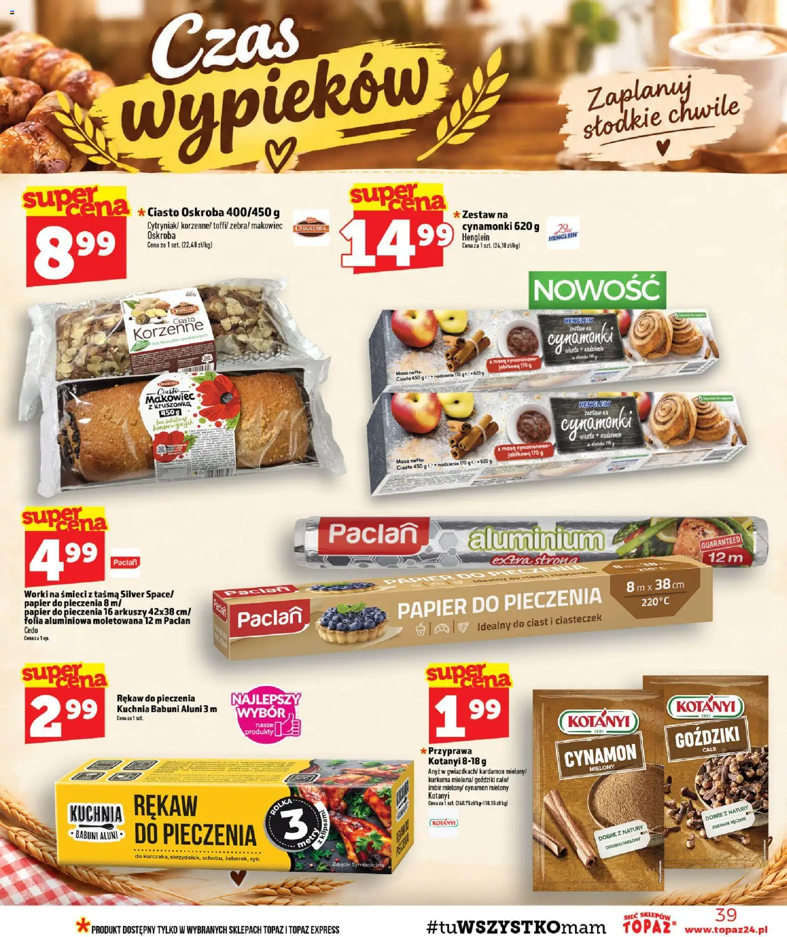 Topaz gazetka od 15.10.2026 | Strona: 39 | Produkty: Cynamon, Worki na śmieci, Makowiec, Folia