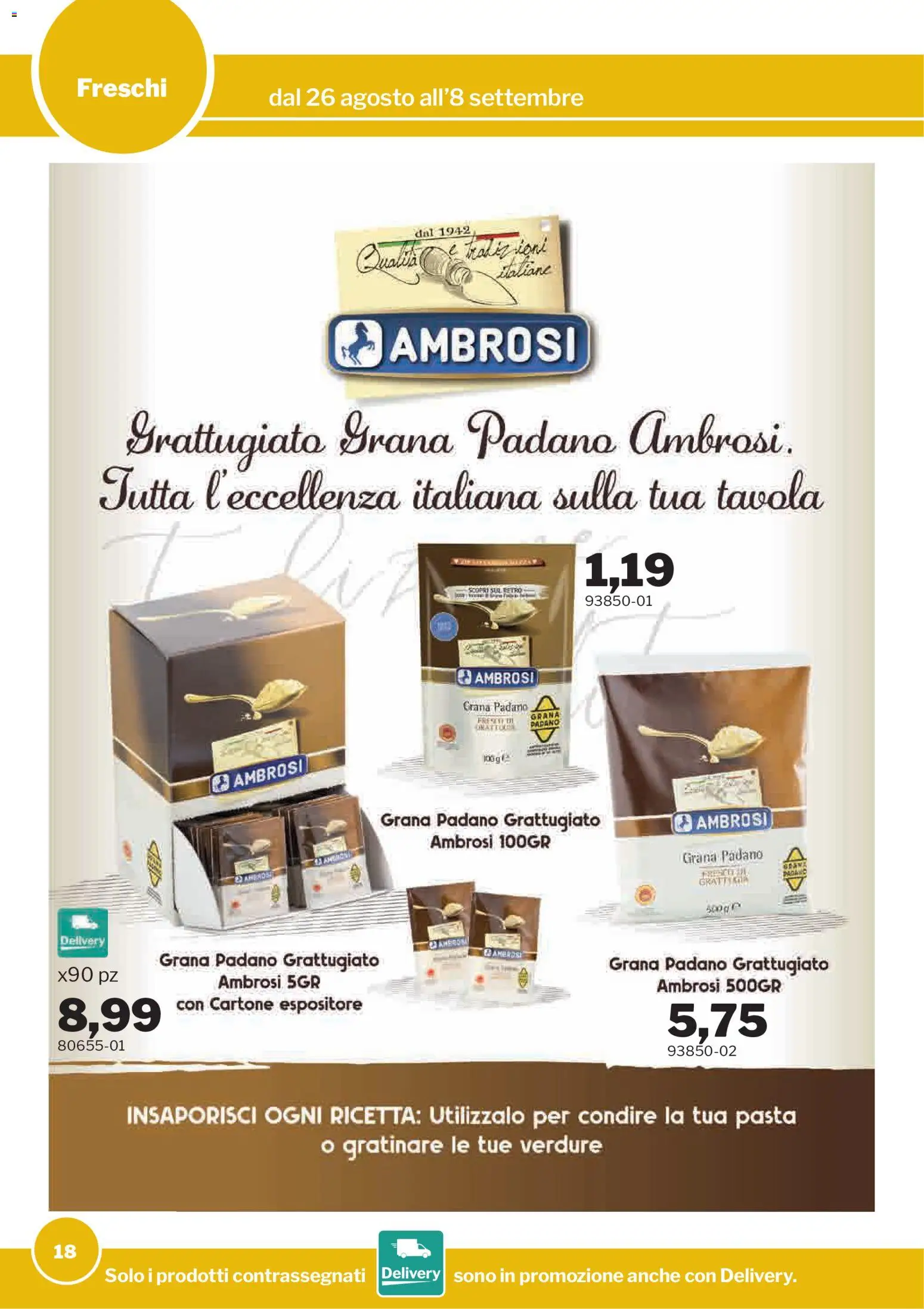 Volantino Sogegross del 26/08/2026 | Pagina: 18 | Prodotti: Verdure, Pasta, Grana Padano