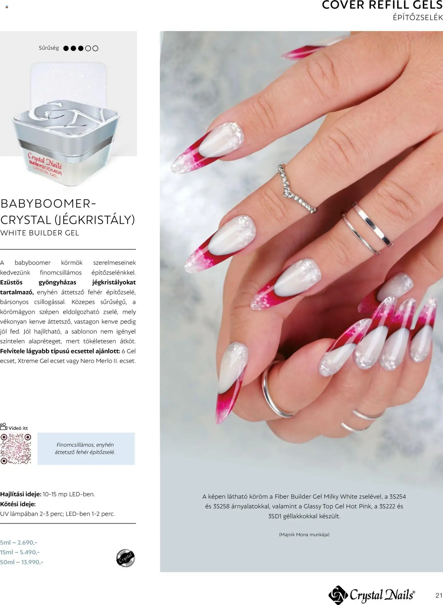 Crystal Nails akciós ujság - amely érvényes a következő dátumtól: 2026.03.09. | Oldal: 21 | Termékek: Videó, Ecset, Gél