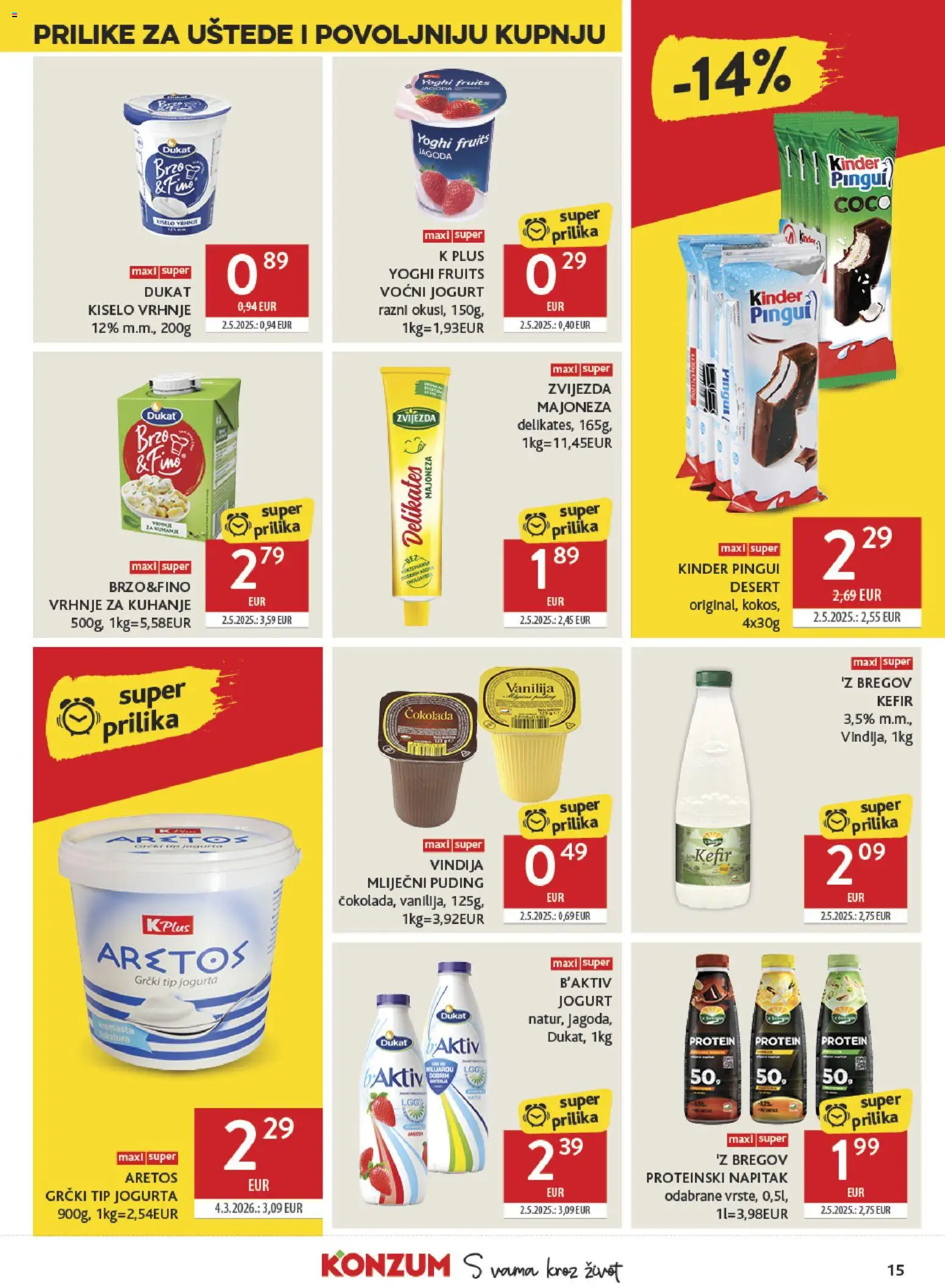 Konzum HR akciós ujság - amely érvényes a következő dátumtól: 2026.08.19. | Oldal: 15 | Termékek: Puding, Kefir, Protein, Kinder
