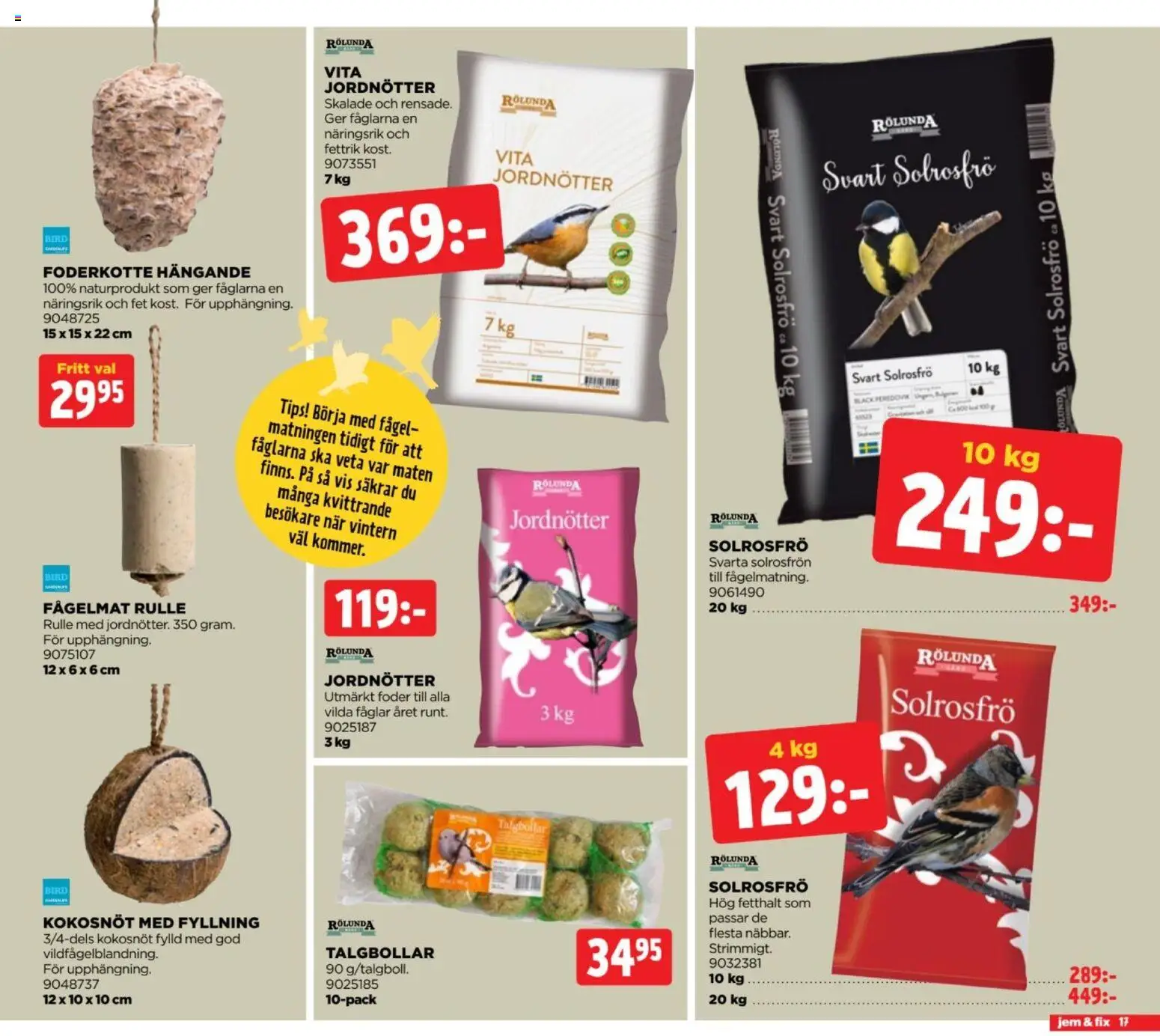 Jem & Fix reklamblad aktuell från 19/10/2026 | Sida: 17 | Produkter: Solrosfrön, Fågelmat, Jordnötter